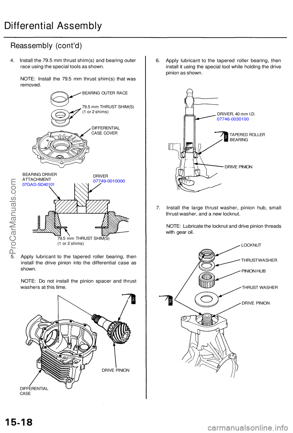 ACURA RL KA9 1996  Service Repair Manual Differential Assembl y
Reassembl y (cont'd )
4. Instal l th e 79. 5 m m thrus t shim(s ) an d bearin g oute r
rac e usin g th e specia l tool s a s shown .
NOTE : Instal l th e 79. 5 m m thrus t s