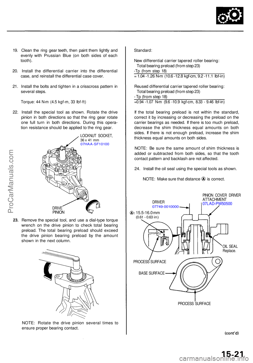 ACURA RL KA9 1996  Service Repair Manual 19. Clea n th e rin g gea r teeth , the n pain t the m lightl y an d
evenl y wit h Prussia n Blu e (o n bot h side s of  eac h
tooth) .
20 . Instal l th e differentia l carrie r int o th e differentia