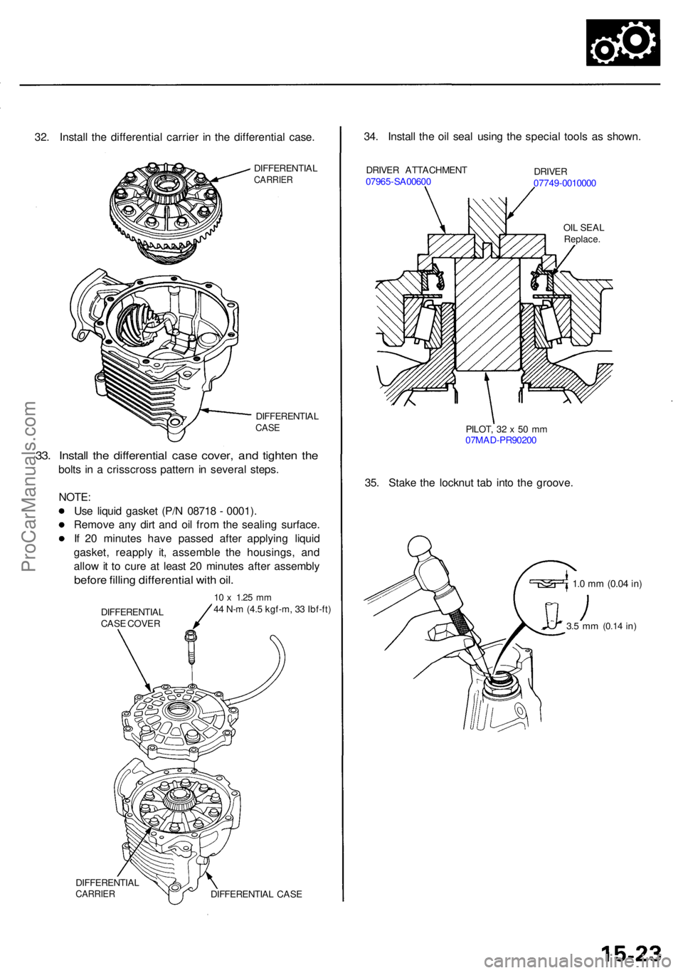 ACURA RL KA9 1996  Service Repair Manual 32. Instal l th e differentia l carrie r i n th e differentia l case .
DIFFERENTIA LCARRIER
DIFFERENTIA LCASE
DIFFERENTIA LCARRIERDIFFERENTIA L CAS E
34. Instal l th e oi l sea l usin g th e specia l 