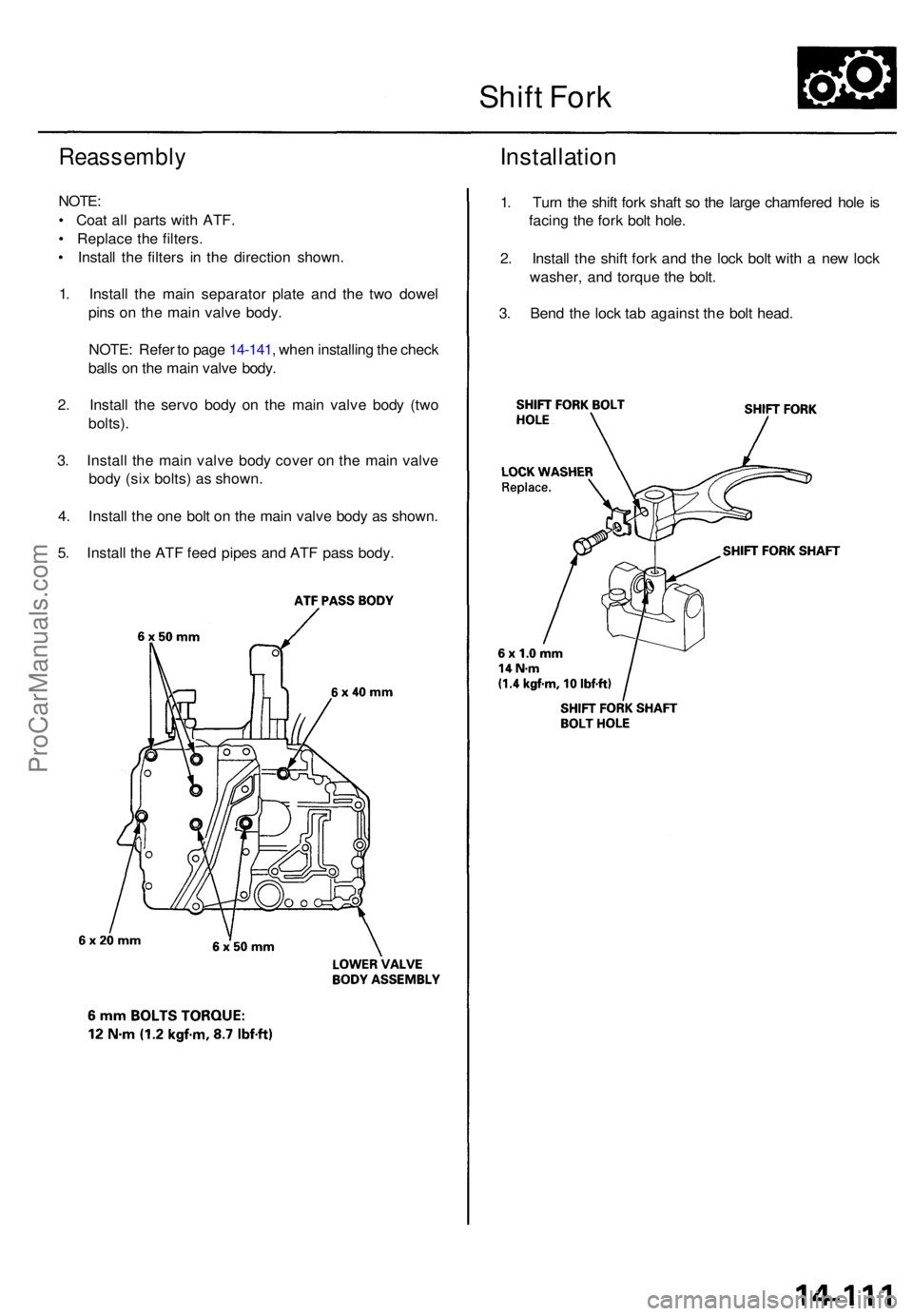ACURA TL 1995  Service Repair Manual Reassembly
NOTE:
•  Coa t al l part s wit h ATF .
•  Replac e th e filters .
•  Instal l th e filter s i n th e directio n shown .
1 . Instal l th e mai n separato r plat e an d th e tw o dowe l