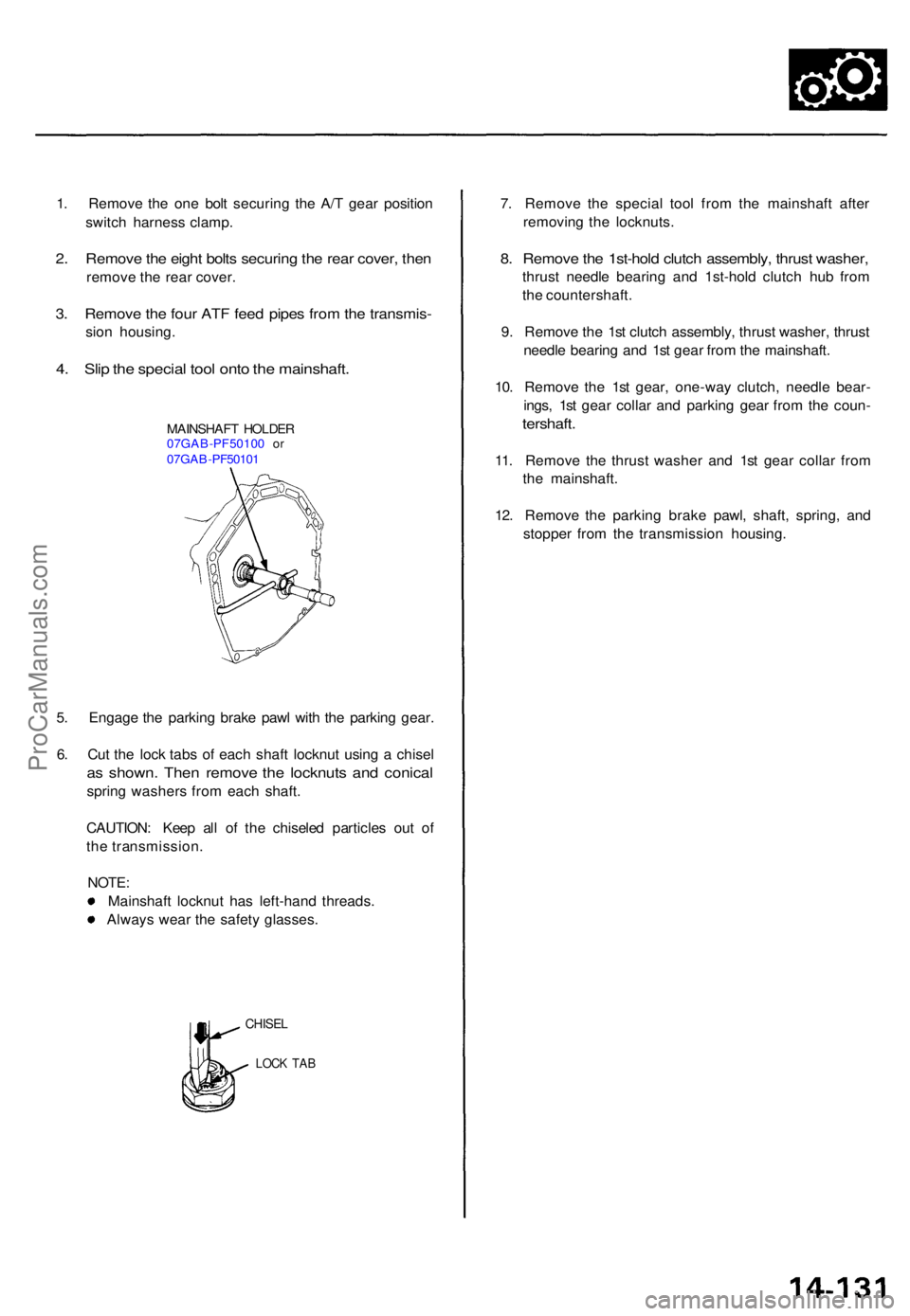 ACURA TL 1995 Service Repair Manual 1. Remov e th e on e bol t securin g th e A/ T gea r positio n
switc h harnes s clamp .
2. Remov e th e eigh t bolt s securin g th e rea r cover , the n
remov e th e rea r cover .
3. Remov e th e fou ACURA TL 1995 Service Repair Manual 1. Remov e th e on e bol t securin g th e A/ T gea r positio n
switc h harnes s clamp .
2. Remov e th e eigh t bolt s securin g th e rea r cover , the n
remov e th e rea r cover .
3. Remov e th e fou