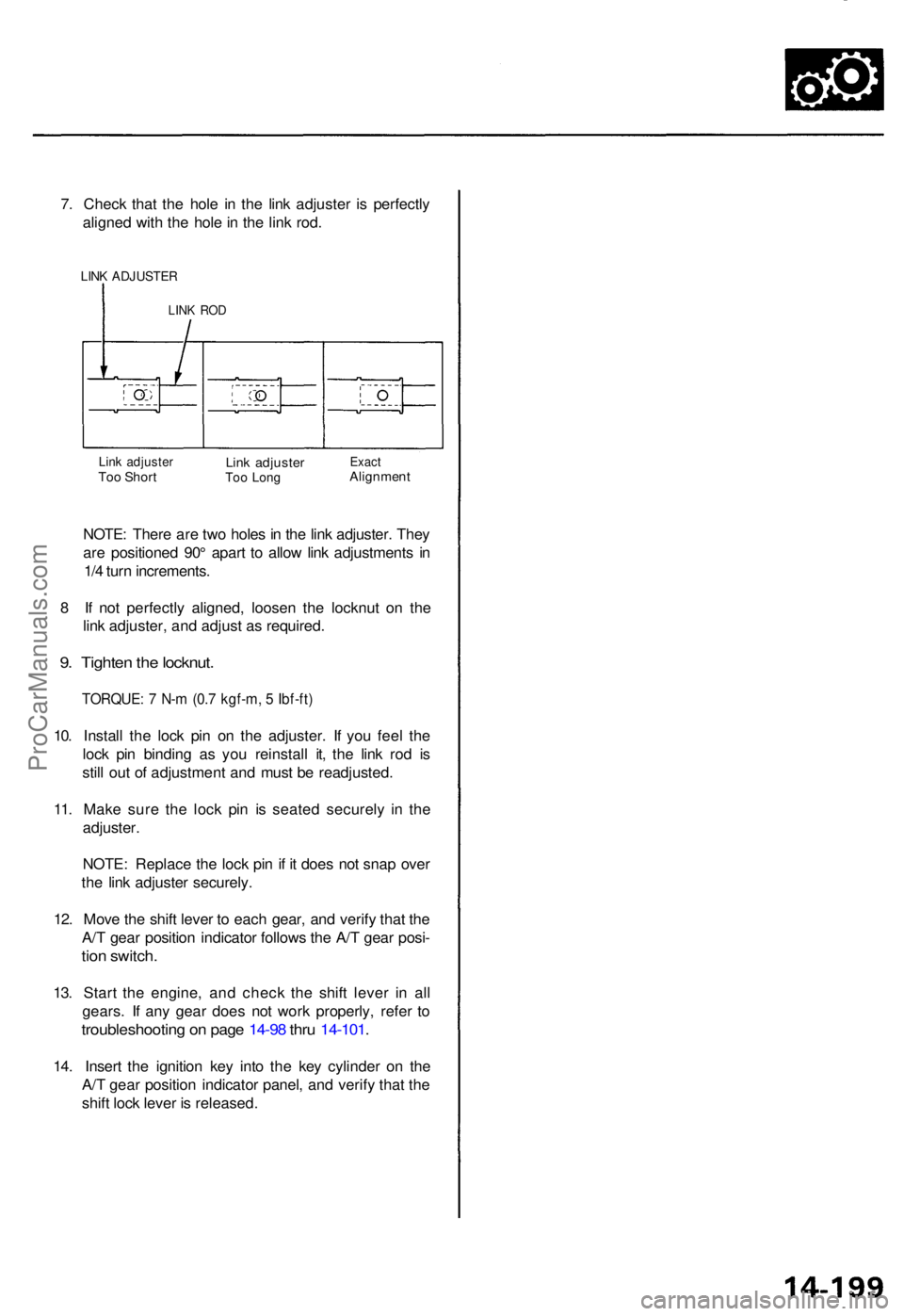 ACURA TL 1995 Service Repair Manual 7. Chec k tha t th e hol e i n th e lin k adjuste r i s perfectl y
aligne d wit h th e hol e in th e lin k rod .
LINK ADJUSTE R
LINK RO D
Link adjuste rToo Shor tLink adjuste rToo Lon gExac tAlignme ACURA TL 1995 Service Repair Manual 7. Chec k tha t th e hol e i n th e lin k adjuste r i s perfectl y
aligne d wit h th e hol e in th e lin k rod .
LINK ADJUSTE R
LINK RO D
Link adjuste rToo Shor tLink adjuste rToo Lon gExac tAlignme