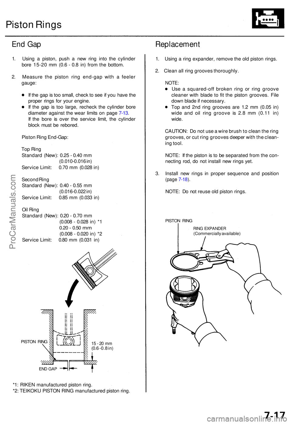 ACURA TL 1995 Service Repair Manual Piston Ring s
End Ga pReplacemen t
1. Usin g a piston , pus h a ne w rin g int o th e cylinde r
bor e 15-2 0 m m (0. 6 - 0. 8 in ) fro m th e bottom .
2 . Measur e th e pisto n rin g end-ga p wit h ACURA TL 1995 Service Repair Manual Piston Ring s
End Ga pReplacemen t
1. Usin g a piston , pus h a ne w rin g int o th e cylinde r
bor e 15-2 0 m m (0. 6 - 0. 8 in ) fro m th e bottom .
2 . Measur e th e pisto n rin g end-ga p wit h
