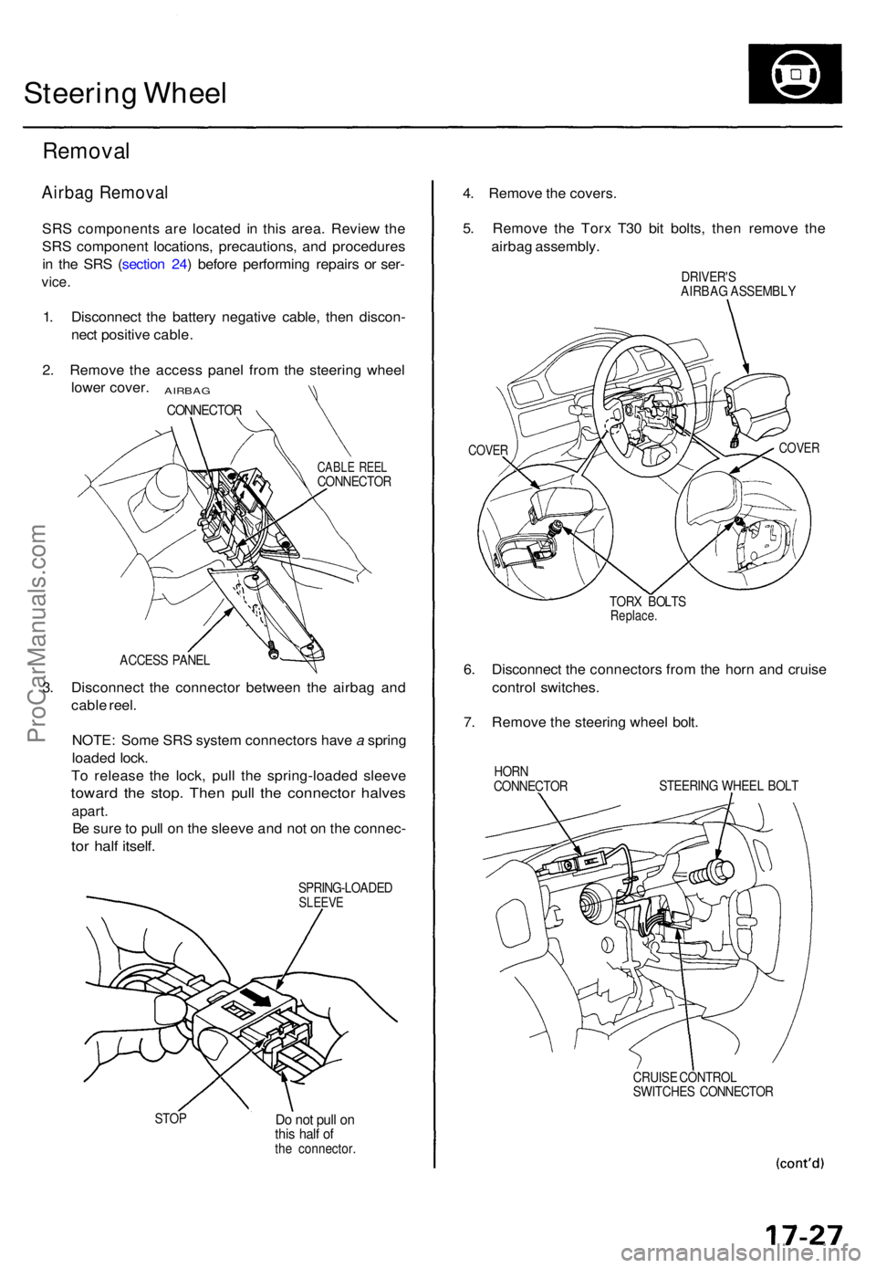 ACURA TL 1995 Service Repair Manual Steering Whee l
Remova l
Airbag Remova l
SRS component s ar e locate d i n thi s area . Revie w th e
SR S componen t locations , precautions , an d procedure s
i n th e SR S (sectio n 24 ) befor e pe ACURA TL 1995 Service Repair Manual Steering Whee l
Remova l
Airbag Remova l
SRS component s ar e locate d i n thi s area . Revie w th e
SR S componen t locations , precautions , an d procedure s
i n th e SR S (sectio n 24 ) befor e pe
