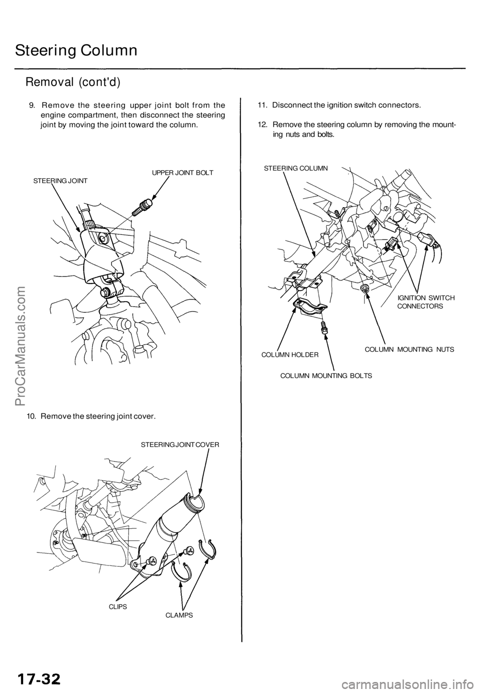 ACURA TL 1995  Service Repair Manual Steering Colum n
Remova l (cont'd )
9. Remov e th e steerin g uppe r join t bol t fro m th e
engin e compartment , the n disconnec t th e steerin g
join t b y movin g th e join t towar d th e colu