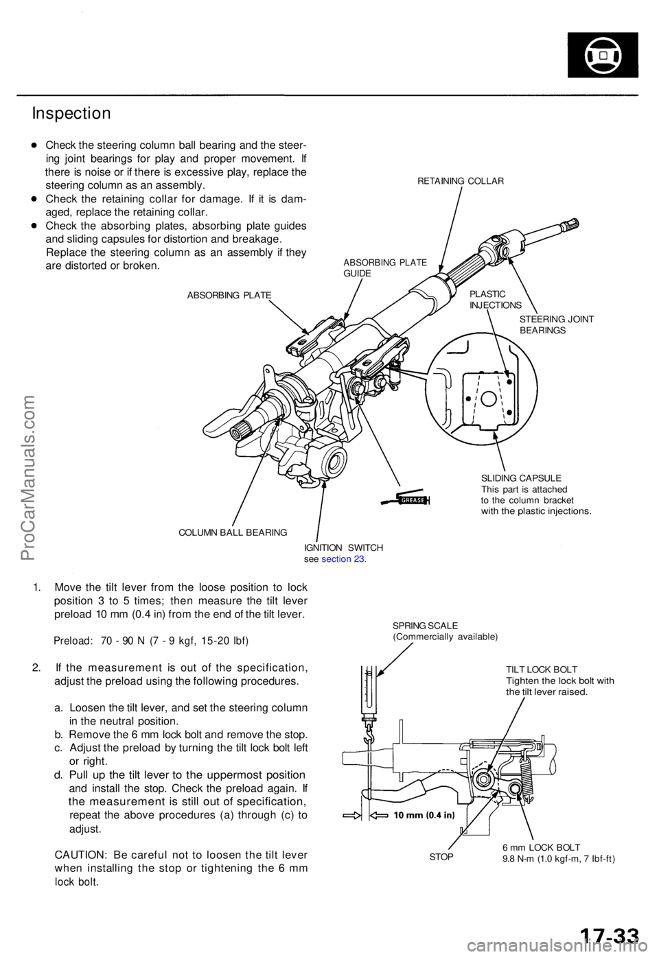 ACURA TL 1995 Service Repair Manual Inspection
Check th e steerin g colum n bal l bearin g an d th e steer -
in g join t bearing s fo r pla y an d prope r movement . I f
ther e is nois e o r i f ther e is excessiv e play , replac e th ACURA TL 1995 Service Repair Manual Inspection
Check th e steerin g colum n bal l bearin g an d th e steer -
in g join t bearing s fo r pla y an d prope r movement . I f
ther e is nois e o r i f ther e is excessiv e play , replac e th