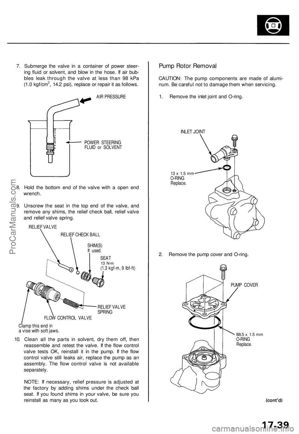 ACURA TL 1995 Service Repair Manual 7. Submerg e th e valv e i n a containe r o f powe r steer -
in g flui d o r solvent , an d blo w in th e hose . I f ai r bub -
ble s lea k throug h th e valv e a t les s tha n 9 8 kP a
(1. 0 kgf/cm ACURA TL 1995 Service Repair Manual 7. Submerg e th e valv e i n a containe r o f powe r steer -
in g flui d o r solvent , an d blo w in th e hose . I f ai r bub -
ble s lea k throug h th e valv e a t les s tha n 9 8 kP a
(1. 0 kgf/cm
