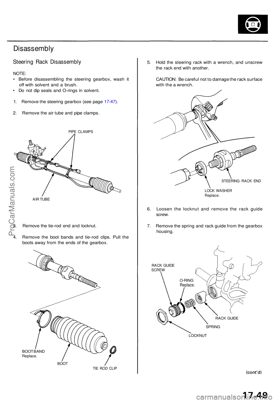 ACURA TL 1995  Service Repair Manual Disassembly
Steering Rac k Disassembl y
NOTE:
• Befor e disassemblin g th e steerin g gearbox , was h i t
of f wit h solven t an d a  brush .
•  D o no t di p seal s an d O-ring s i n  solvent .
1