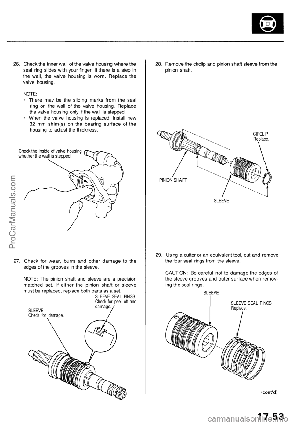 ACURA TL 1995 Service Repair Manual
26. Check the inner wall of the valve housing where the
seal ring slides with your finger. If there is a step in
the wall, the valve housing is worn. Replace the
valve housing.
NOTE:
• There m ACURA TL 1995 Service Repair Manual
26. Check the inner wall of the valve housing where the
seal ring slides with your finger. If there is a step in
the wall, the valve housing is worn. Replace the
valve housing.
NOTE:
• There m