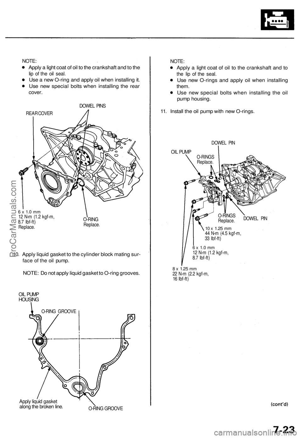 ACURA TL 1995  Service Repair Manual 
NOTE:

Apply a light coat of oil to the crankshaft and to the

lip of the oil seal.

Use a new O-ring and apply oil when installing it.

Use new special bolts when installing the rear

cover.

DOWEL 