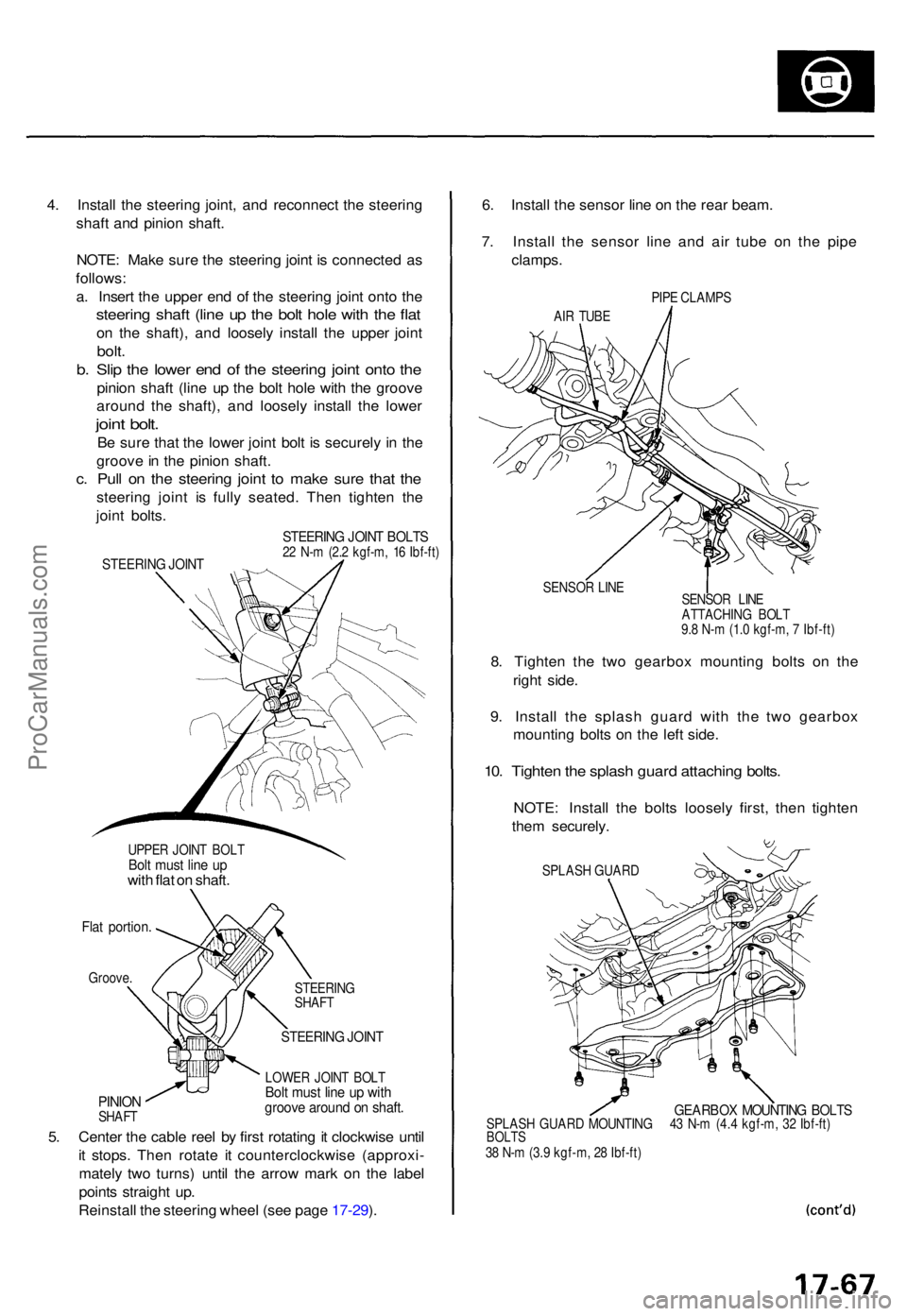 ACURA TL 1995 Service Repair Manual 4. Instal l th e steerin g joint , an d reconnec t th e steerin g
shaf t an d pinio n shaft .
NOTE : Mak e sur e th e steerin g join t i s connecte d a s
follows :
a . Inser t th e uppe r en d o f th ACURA TL 1995 Service Repair Manual 4. Instal l th e steerin g joint , an d reconnec t th e steerin g
shaf t an d pinio n shaft .
NOTE : Mak e sur e th e steerin g join t i s connecte d a s
follows :
a . Inser t th e uppe r en d o f th