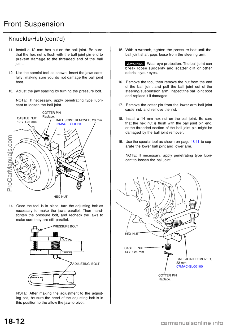 ACURA TL 1995  Service Repair Manual Front Suspensio n
Knuckle/Hu b (cont'd )
11. Instal l a  12 m m he x nu t o n th e bal l joint . B e sur e
that th e he x nu t i s flus h wit h th e bal l join t pi n en d t o
preven t damag e t o