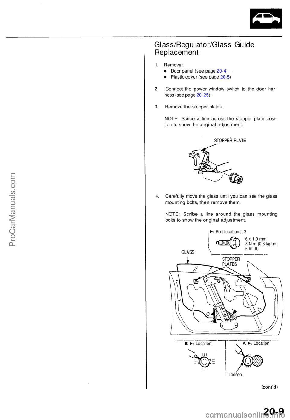 ACURA TL 1995  Service Repair Manual Glass/Regulator/Glass Guid e
Replacemen t
1. Remove :
Doo r pane l (se e pag e 20-4 )
Plasti c cove r (se e pag e 20-5 )
2 . Connec t th e powe r windo w switc h t o th e doo r har -
nes s (se e pag e
