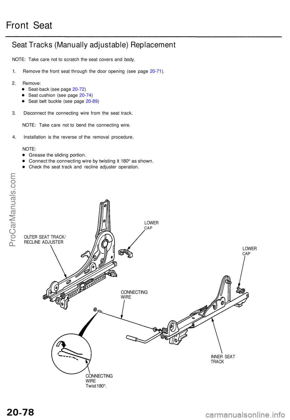 ACURA TL 1995  Service Repair Manual Front Sea t
Seat Track s (Manuall y adjustable ) Replacemen t
NOTE: Tak e car e no t t o scratc h th e sea t cover s an d body .
1 . Remov e th e fron t sea t throug h th e doo r openin g (se e pag e 