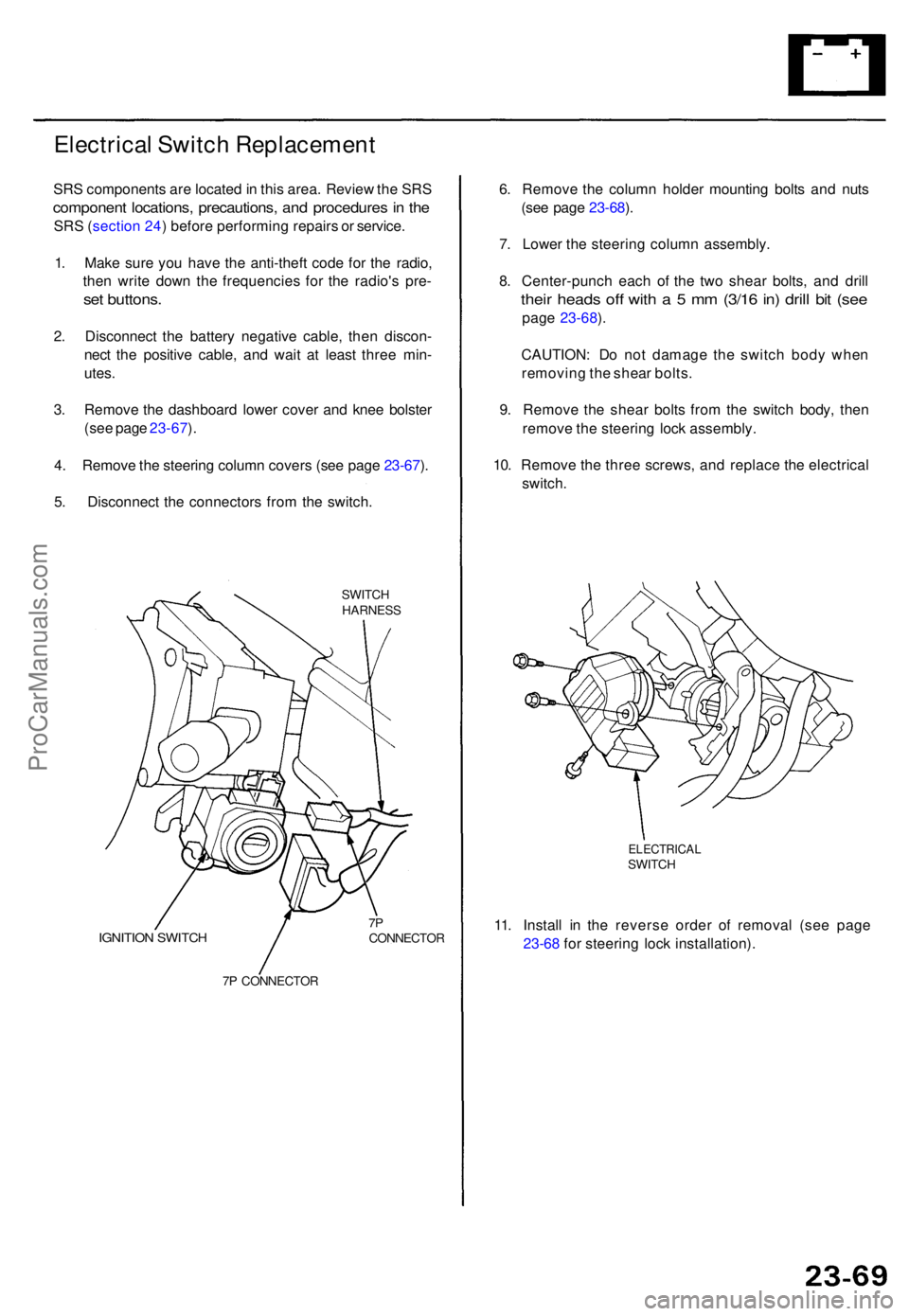 ACURA TL 1995 Service Repair Manual Electrical Switc h Replacemen t
SRS component s ar e locate d in thi s area . Revie w th e SR S
componen t locations , precautions , an d procedure s in th e
SR S (sectio n 24 ) befor e performin g ACURA TL 1995 Service Repair Manual Electrical Switc h Replacemen t
SRS component s ar e locate d in thi s area . Revie w th e SR S
componen t locations , precautions , an d procedure s in th e
SR S (sectio n 24 ) befor e performin g