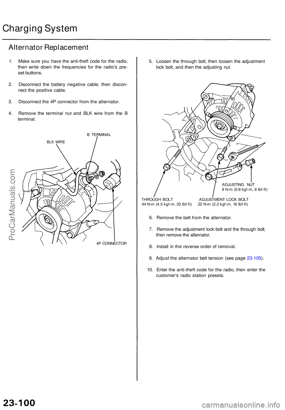 ACURA TL 1995 Service Repair Manual Charging Syste m
Alternato r Replacemen t
1. Mak e sur e yo u hav e th e anti-thef t cod e fo r th e radio ,
the n writ e dow n th e frequencie s fo r th e radio' s pre -
set buttons .
2. Disconne ACURA TL 1995 Service Repair Manual Charging Syste m
Alternato r Replacemen t
1. Mak e sur e yo u hav e th e anti-thef t cod e fo r th e radio ,
the n writ e dow n th e frequencie s fo r th e radio' s pre -
set buttons .
2. Disconne