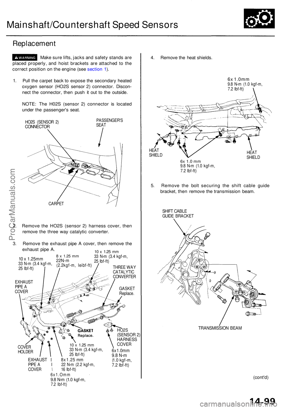 ACURA TL 1995  Service Repair Manual Mainshaft/Countershaft Spee d Sensor s
Replacemen t
Make sur e lifts , jack s an d safet y stand s ar e
place d properly , an d hois t bracket s ar e attache d t o th e
correc t positio n o n th e eng