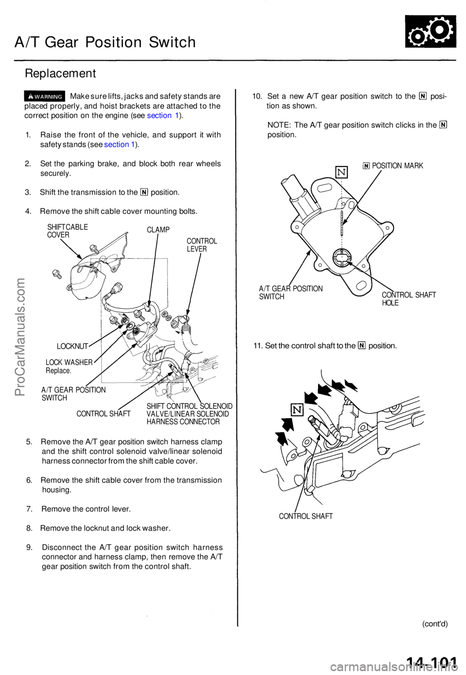 ACURA TL 1995  Service Repair Manual A/T Gea r Positio n Switc h
Replacemen t
Make sur e lifts , jack s an d safet y stand s ar e
place d properly , an d hois t bracket s ar e attache d to  th e
correc t positio n o n th e engin e (se e 