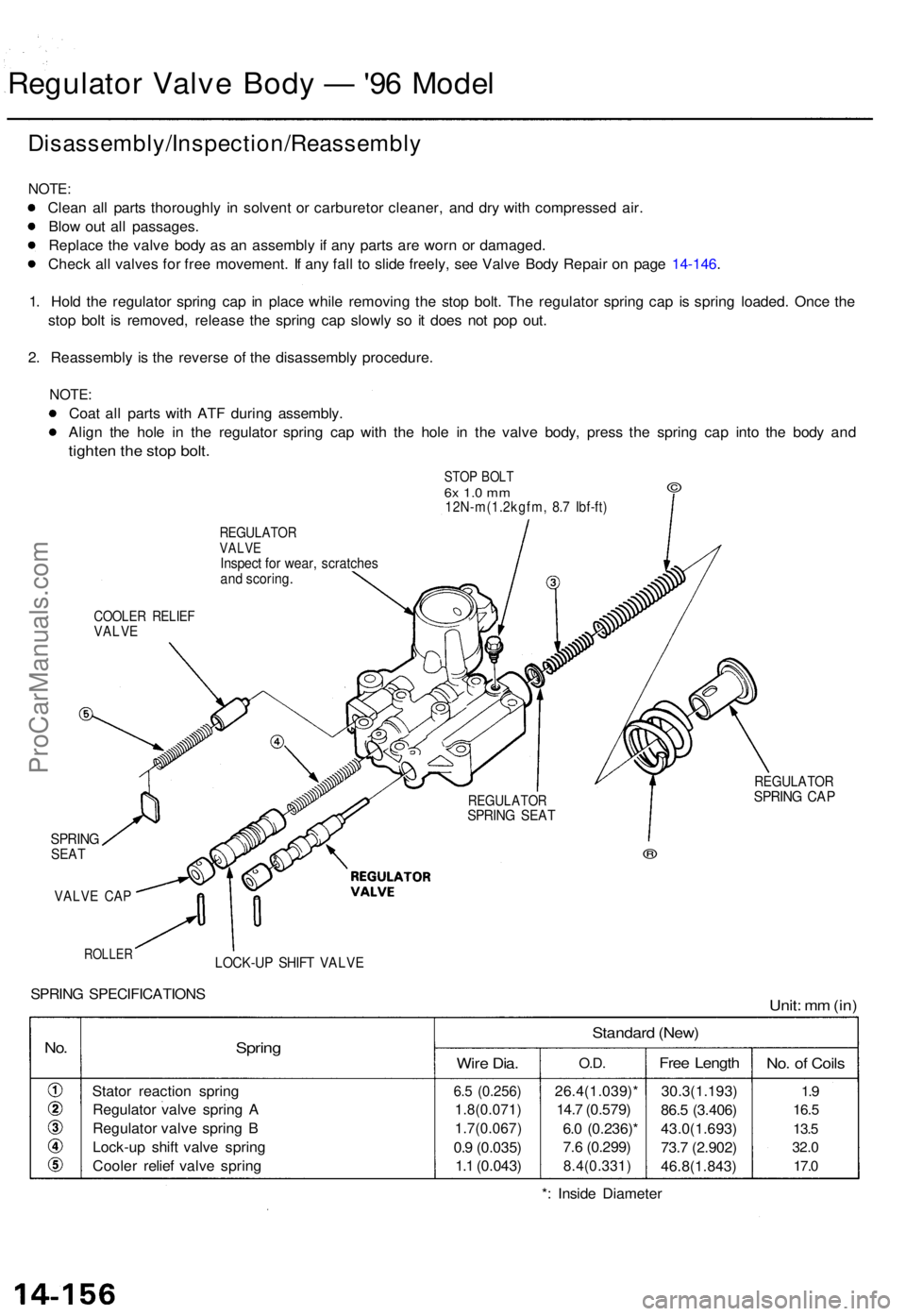 ACURA TL 1995 Service Repair Manual Regulator Valv e Bod y — '96 Mode l
Disassembly/Inspection/Reassembl y
NOTE:
Clean al l part s thoroughl y i n solven t o r carbureto r cleaner , an d dr y wit h compresse d air .
Blo w ou t al ACURA TL 1995 Service Repair Manual Regulator Valv e Bod y — '96 Mode l
Disassembly/Inspection/Reassembl y
NOTE:
Clean al l part s thoroughl y i n solven t o r carbureto r cleaner , an d dr y wit h compresse d air .
Blo w ou t al