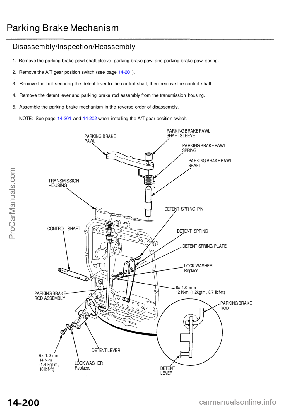 ACURA TL 1995 Service Repair Manual Parking Brak e Mechanis m
Disassembly/Inspection/Reassembl y
1. Remov e th e parkin g brak e paw l shaf t sleeve , parkin g brak e paw l an d parkin g brak e paw l spring .
2 . Remov e th e A/ T gea r ACURA TL 1995 Service Repair Manual Parking Brak e Mechanis m
Disassembly/Inspection/Reassembl y
1. Remov e th e parkin g brak e paw l shaf t sleeve , parkin g brak e paw l an d parkin g brak e paw l spring .
2 . Remov e th e A/ T gea r