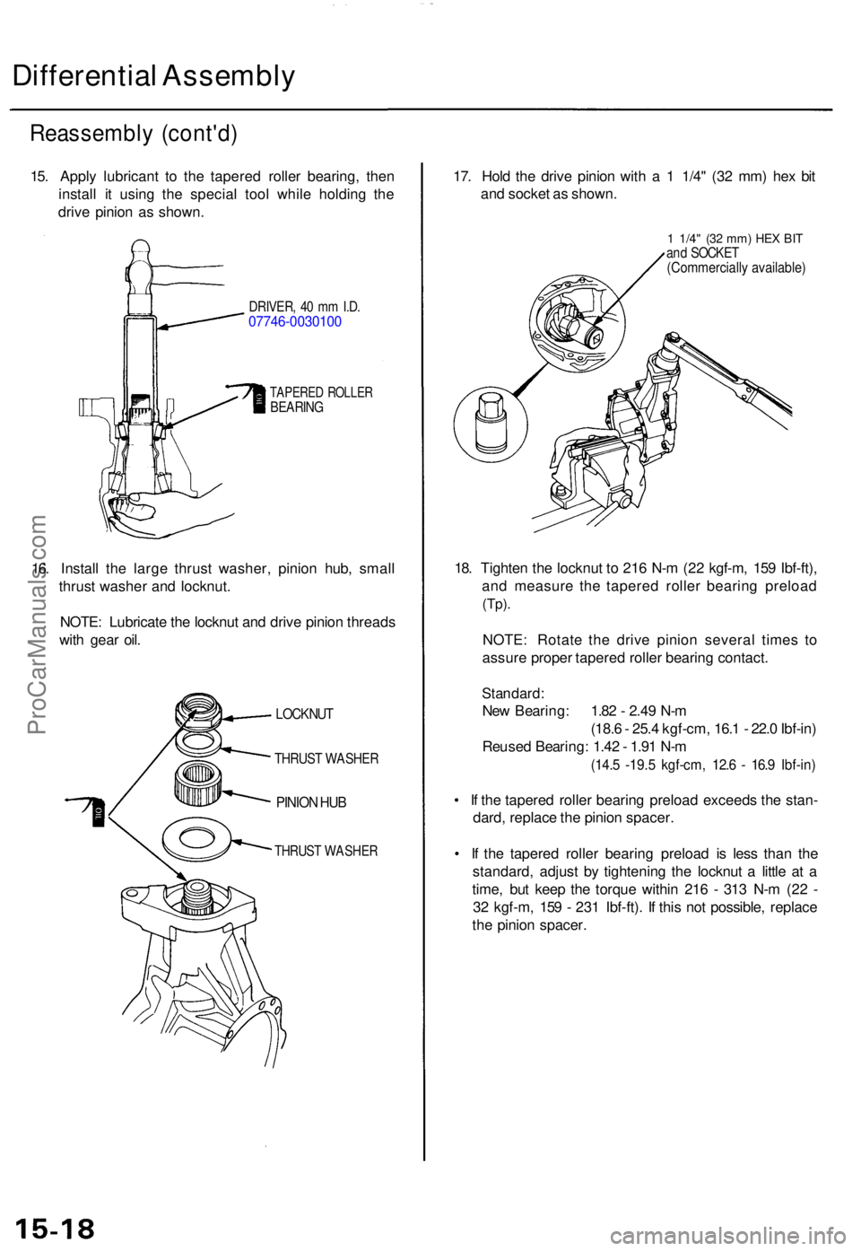 ACURA TL 1995 Service Repair Manual Differential Assembl y
Reassembl y (cont'd )
15. Appl y lubrican t t o th e tapere d rolle r bearing , the n
instal l i t usin g th e specia l too l whil e holdin g th e
driv e pinio n a s shown . ACURA TL 1995 Service Repair Manual Differential Assembl y
Reassembl y (cont'd )
15. Appl y lubrican t t o th e tapere d rolle r bearing , the n
instal l i t usin g th e specia l too l whil e holdin g th e
driv e pinio n a s shown .