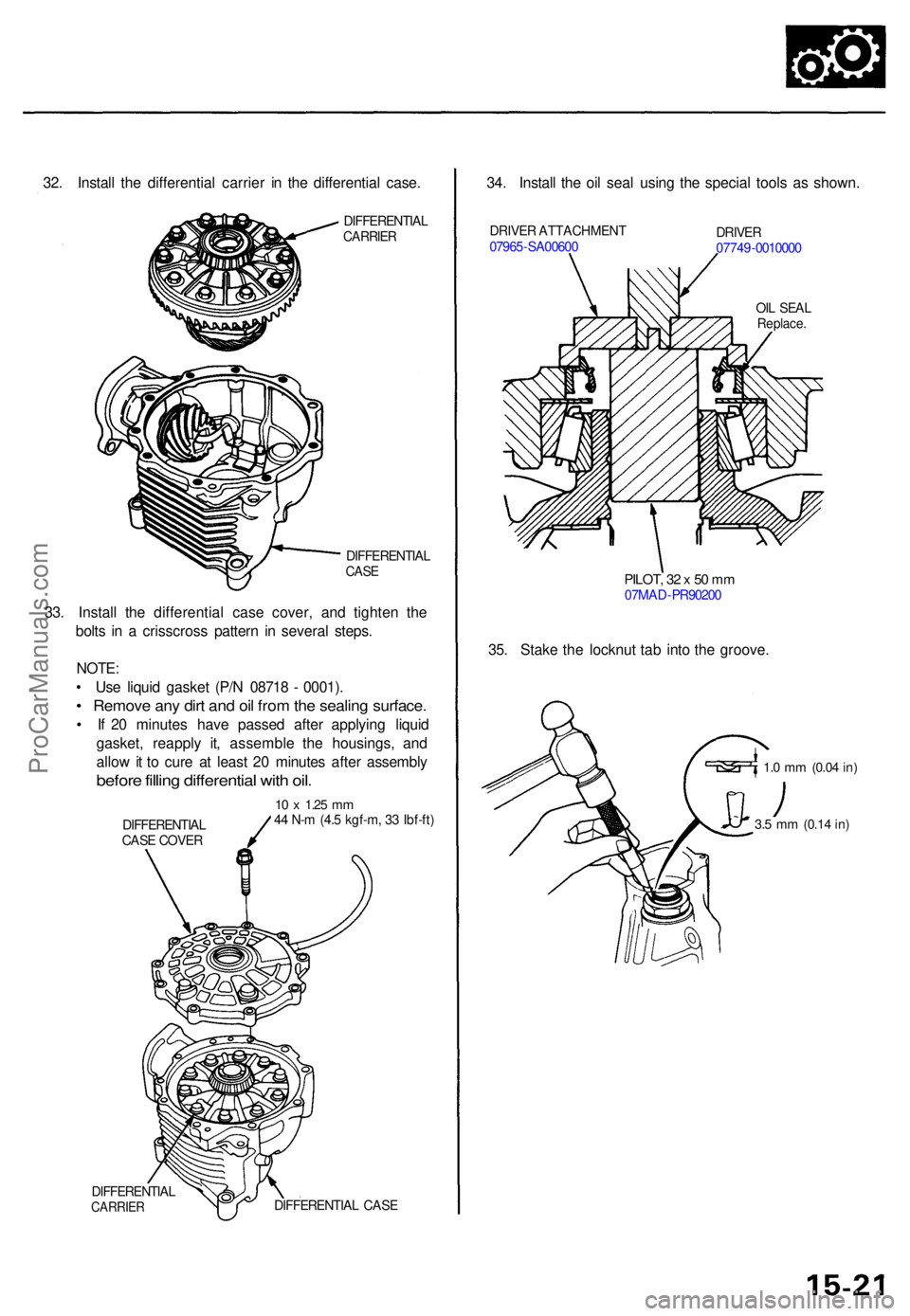 ACURA TL 1995  Service Repair Manual 32. Instal l th e differentia l carrie r i n th e differentia l case .
DIFFERENTIA LCARRIER
DIFFERENTIA LCASE
DIFFERENTIA LCARRIERDIFFERENTIA L CAS E
34. Instal l th e oi l sea l usin g th e specia l 