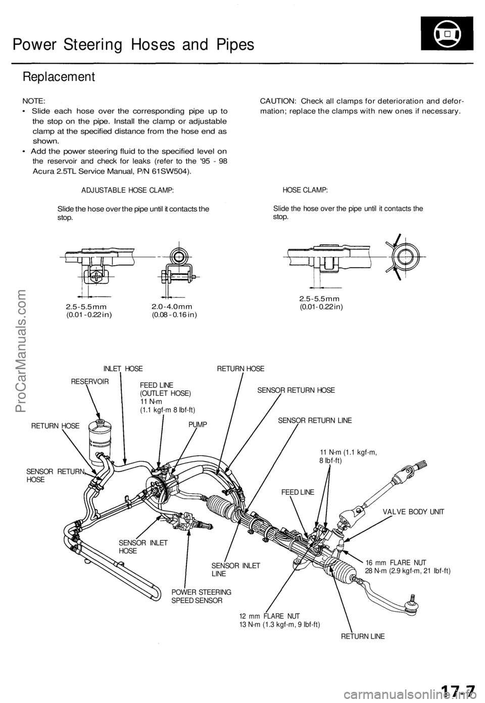 ACURA TL 1995  Service Repair Manual 
Power Steering Hoses and Pipes

Replacement

NOTE:

• Slide each hose over the corresponding pipe up to

the stop on the pipe. Install the clamp or adjustable

clamp at the specified distance from 
