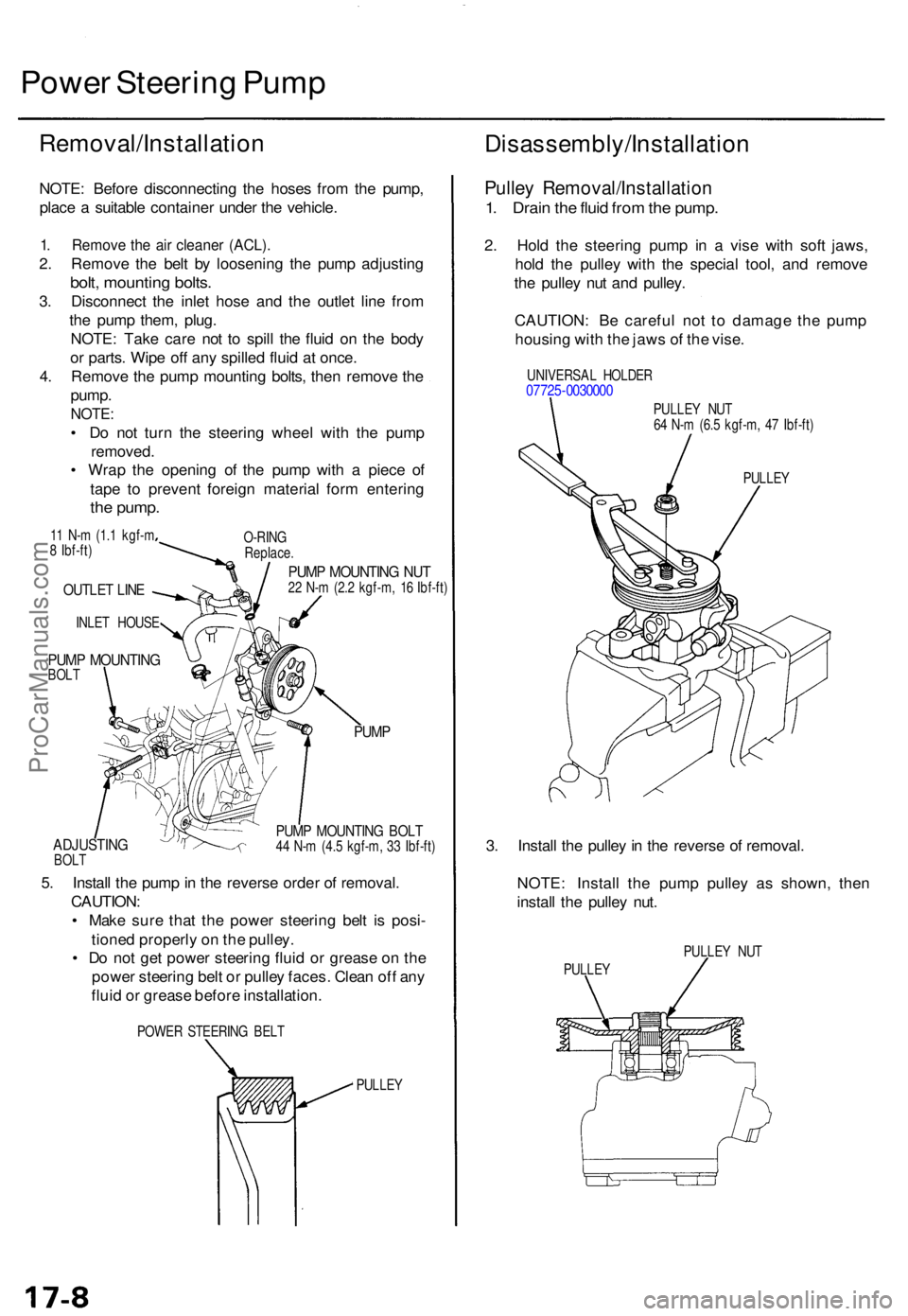 ACURA TL 1995 Service Repair Manual Power Steerin g Pum p
Removal/Installatio n
NOTE: Befor e disconnectin g th e hose s fro m th e pump ,
plac e a suitabl e containe r unde r th e vehicle .
1. Remov e th e ai r cleane r (ACL) .
2. Rem ACURA TL 1995 Service Repair Manual Power Steerin g Pum p
Removal/Installatio n
NOTE: Befor e disconnectin g th e hose s fro m th e pump ,
plac e a suitabl e containe r unde r th e vehicle .
1. Remov e th e ai r cleane r (ACL) .
2. Rem