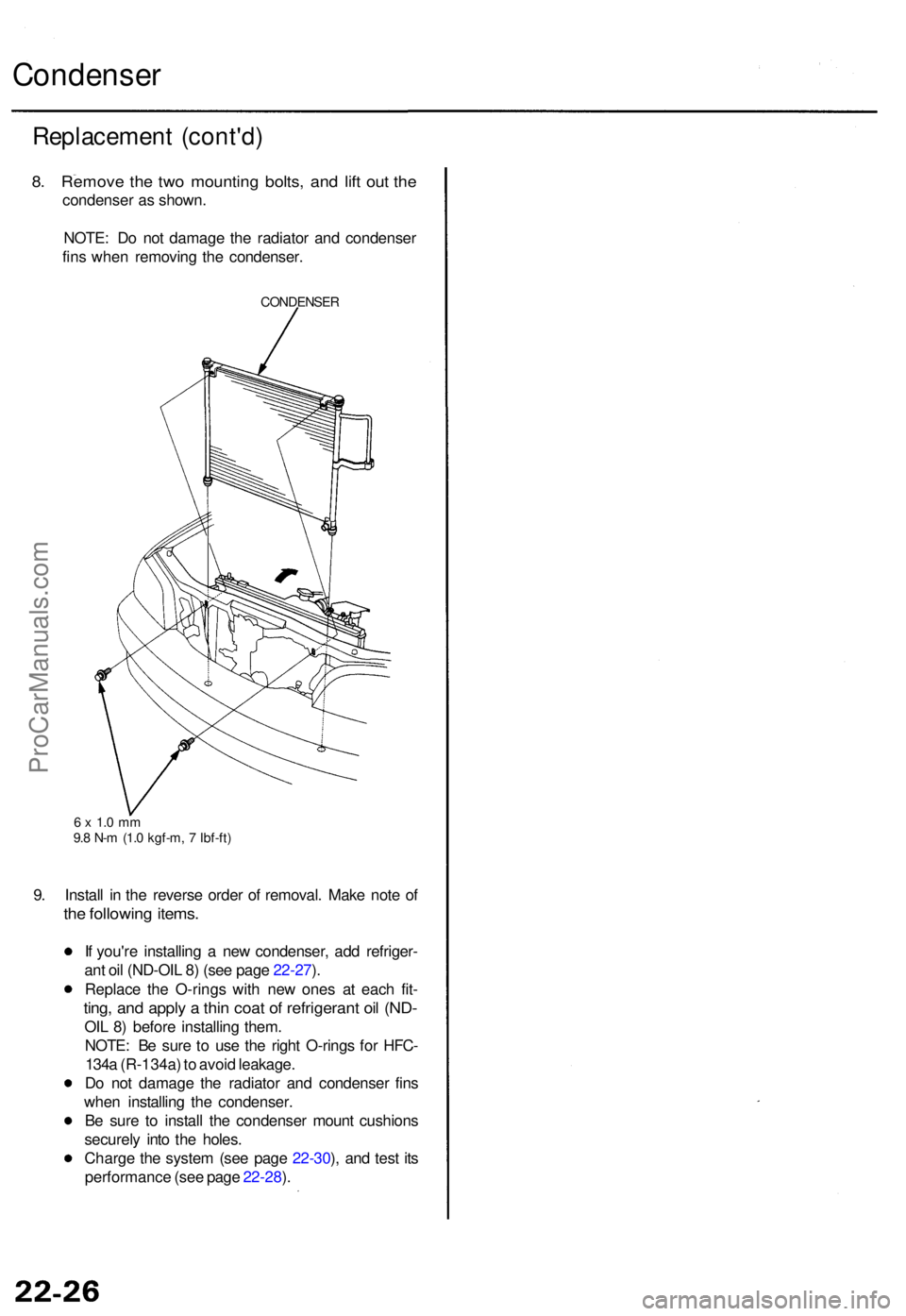 ACURA TL 1995 Service Repair Manual Condenser
Replacemen t (cont'd )
8. Remov e th e tw o mountin g bolts , an d lif t ou t th e
condense r a s shown .
NOTE : D o no t damag e th e radiato r an d condense r
fin s whe n removin g th ACURA TL 1995 Service Repair Manual Condenser
Replacemen t (cont'd )
8. Remov e th e tw o mountin g bolts , an d lif t ou t th e
condense r a s shown .
NOTE : D o no t damag e th e radiato r an d condense r
fin s whe n removin g th