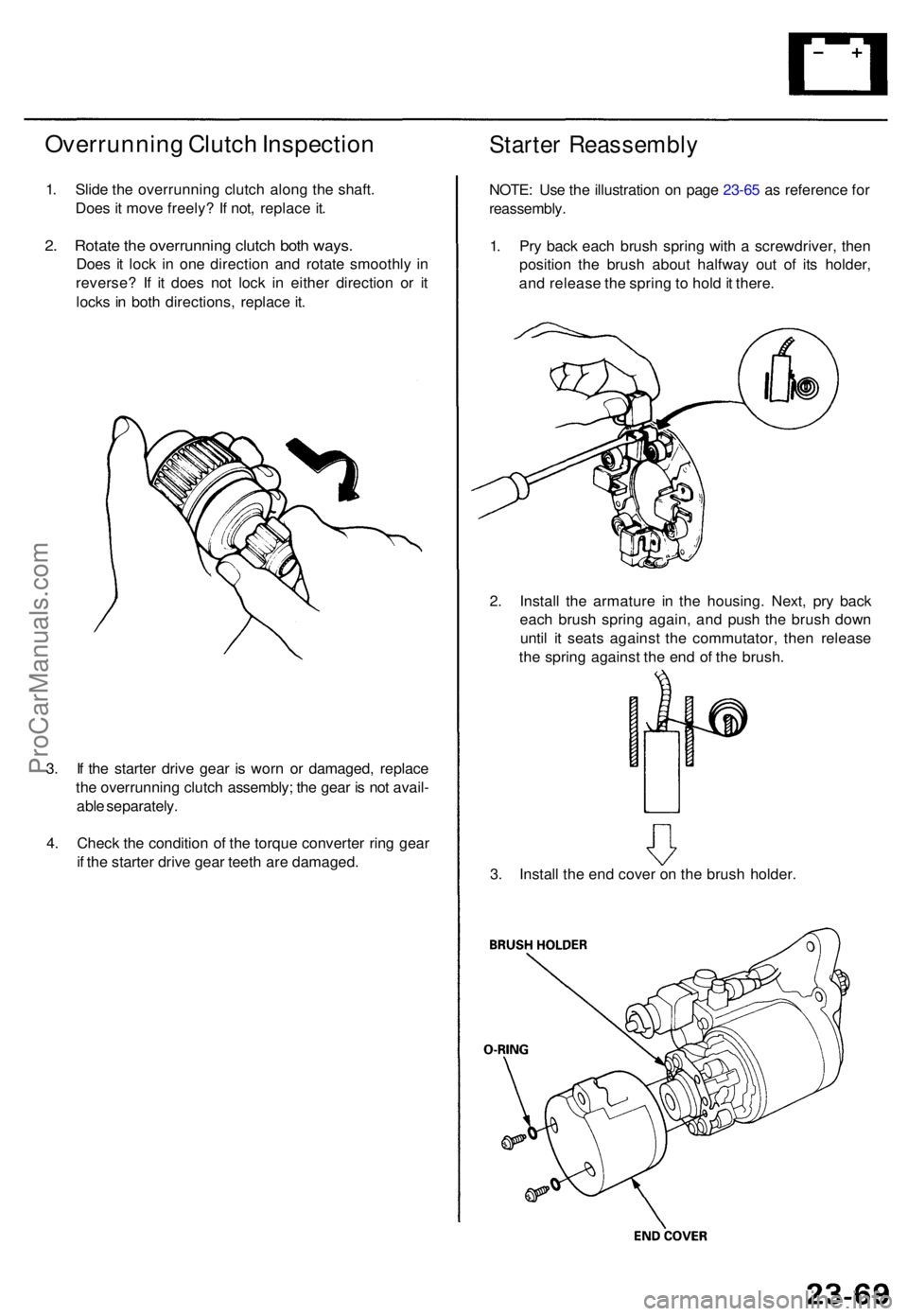 ACURA TL 1995 Service Repair Manual Overrunning Clutc h Inspectio n
1. Slid e th e overrunnin g clutc h alon g th e shaft .
Doe s i t mov e freely ? I f not , replac e it .
2. Rotat e th e overrunnin g clutc h bot h ways .
Does i t loc ACURA TL 1995 Service Repair Manual Overrunning Clutc h Inspectio n
1. Slid e th e overrunnin g clutc h alon g th e shaft .
Doe s i t mov e freely ? I f not , replac e it .
2. Rotat e th e overrunnin g clutc h bot h ways .
Does i t loc