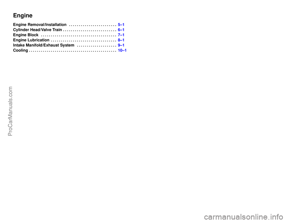 ACURA TL 1995  Service Repair Manual EngineEngine Removal/Installation5±1 . . . . . . . . . . . . . . . . . . . . . . . . 
Cylinder Head/Valve Train6±1 . . . . . . . . . . . . . . . . . . . . . . . . . . . 
Engine Block7±1 . . . . . .