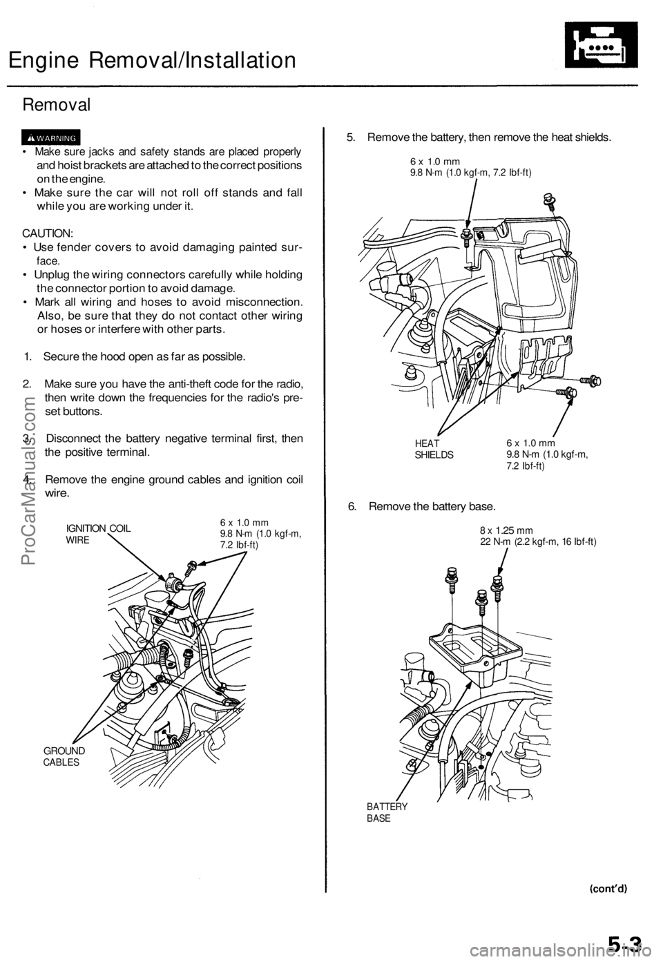 ACURA TL 1995  Service Repair Manual 
Engine Removal/Installation

Removal

• Make sure jacks and safety stands are placed properly

and hoist brackets are attached to the correct positions

on the engine.

• Make sure the car will n
