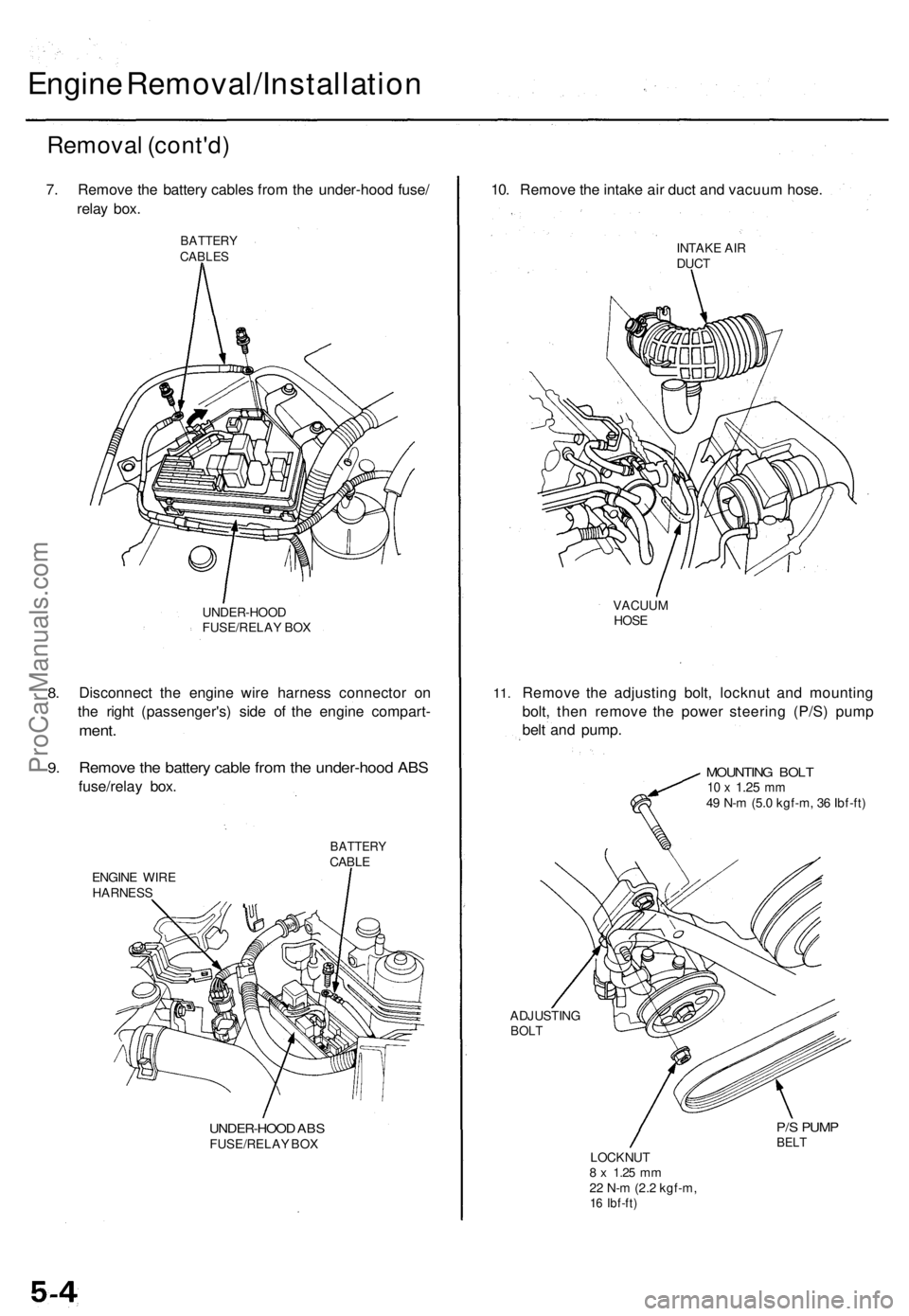 ACURA TL 1995  Service Repair Manual 
Engine Removal/Installation

Removal (cont'd)

7. Remove the battery cables from the under-hood fuse/

relay box.

BATTERY

CABLES

8.

9. 
UNDER-HOOD

FUSE/RELAY BOX

Disconnect the engine wire 