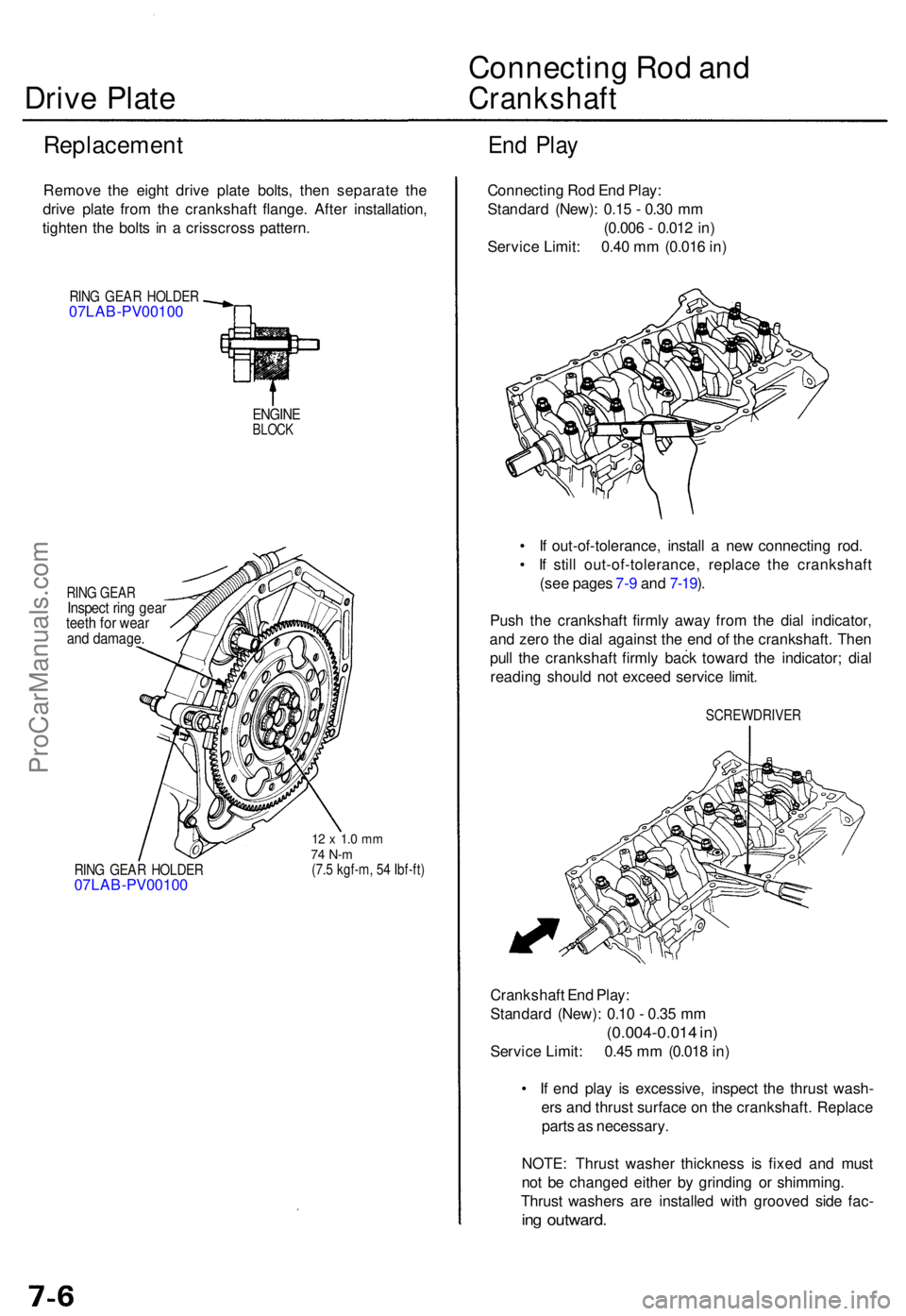 ACURA TL 1995  Service Repair Manual Drive Plat e Connectin
g Ro d an dCrankshaf t
Replacemen tEnd Pla y
Remov e th e eigh t driv e plat e bolts , the n separat e th e
driv e plat e fro m th e crankshaf t flange . Afte r installation ,
t