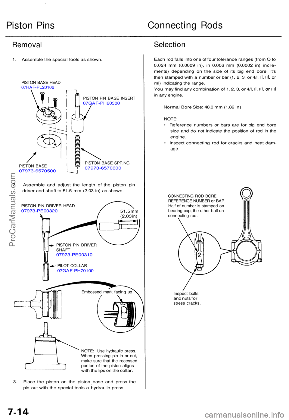 ACURA TL 1995 Service Repair Manual Piston Pin sConnectin g Rod s
Remova lSelection
1. Assembl e th e specia l tool s a s shown .
PISTON BAS E HEA D07HAF-PL2010 2
PISTON PI N BAS E INSER T07GAF-PH6030 0
PISTON BAS E07973-657050 0
PISTON ACURA TL 1995 Service Repair Manual Piston Pin sConnectin g Rod s
Remova lSelection
1. Assembl e th e specia l tool s a s shown .
PISTON BAS E HEA D07HAF-PL2010 2
PISTON PI N BAS E INSER T07GAF-PH6030 0
PISTON BAS E07973-657050 0
PISTON