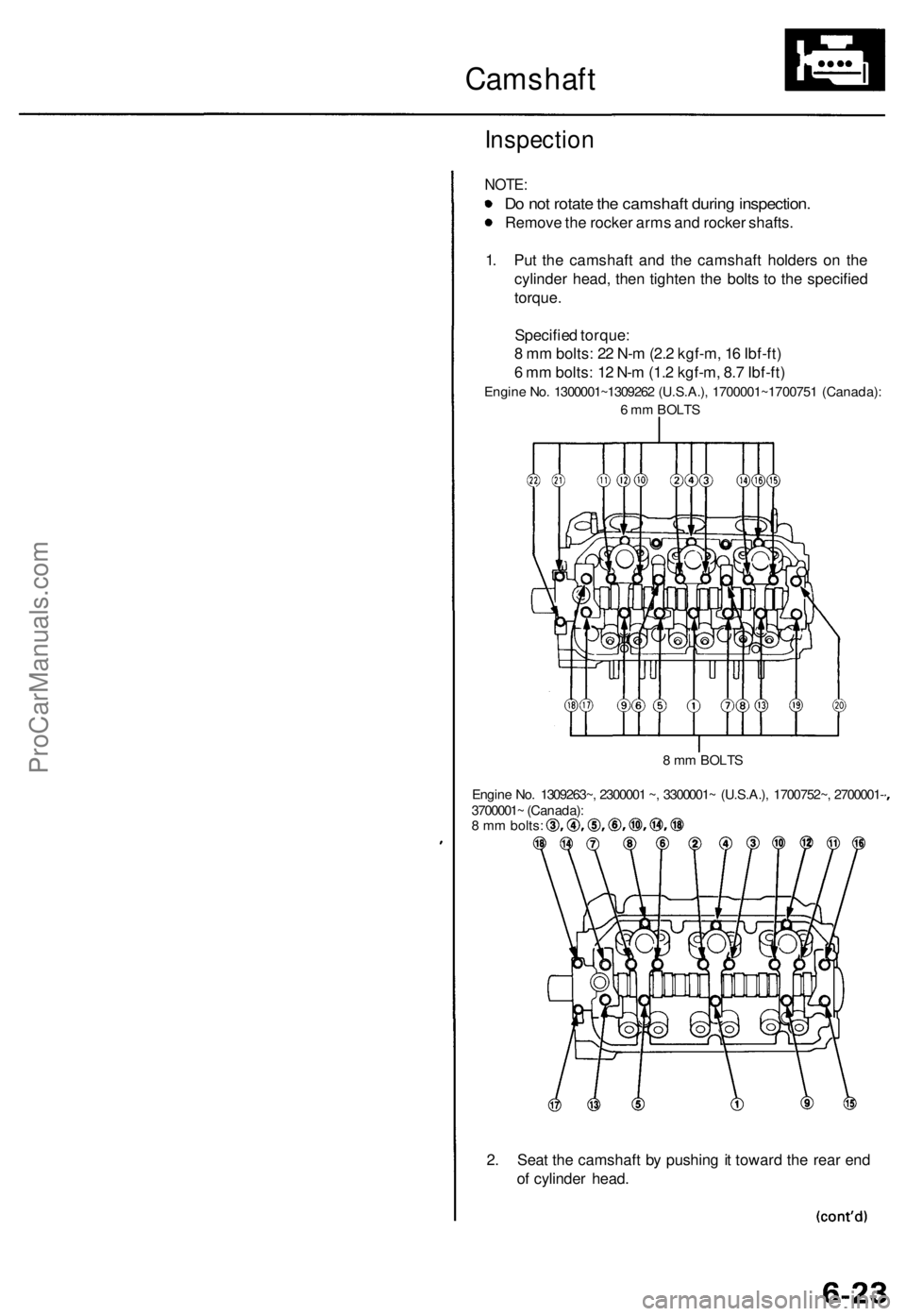 ACURA TL 1995  Service Repair Manual 
Camshaft

Inspection

NOTE:

Do not rotate the camshaft during inspection.

Remove the rocker arms and rocker shafts.

1. Put the camshaft and the camshaft holders on the

cylinder head, then tighten