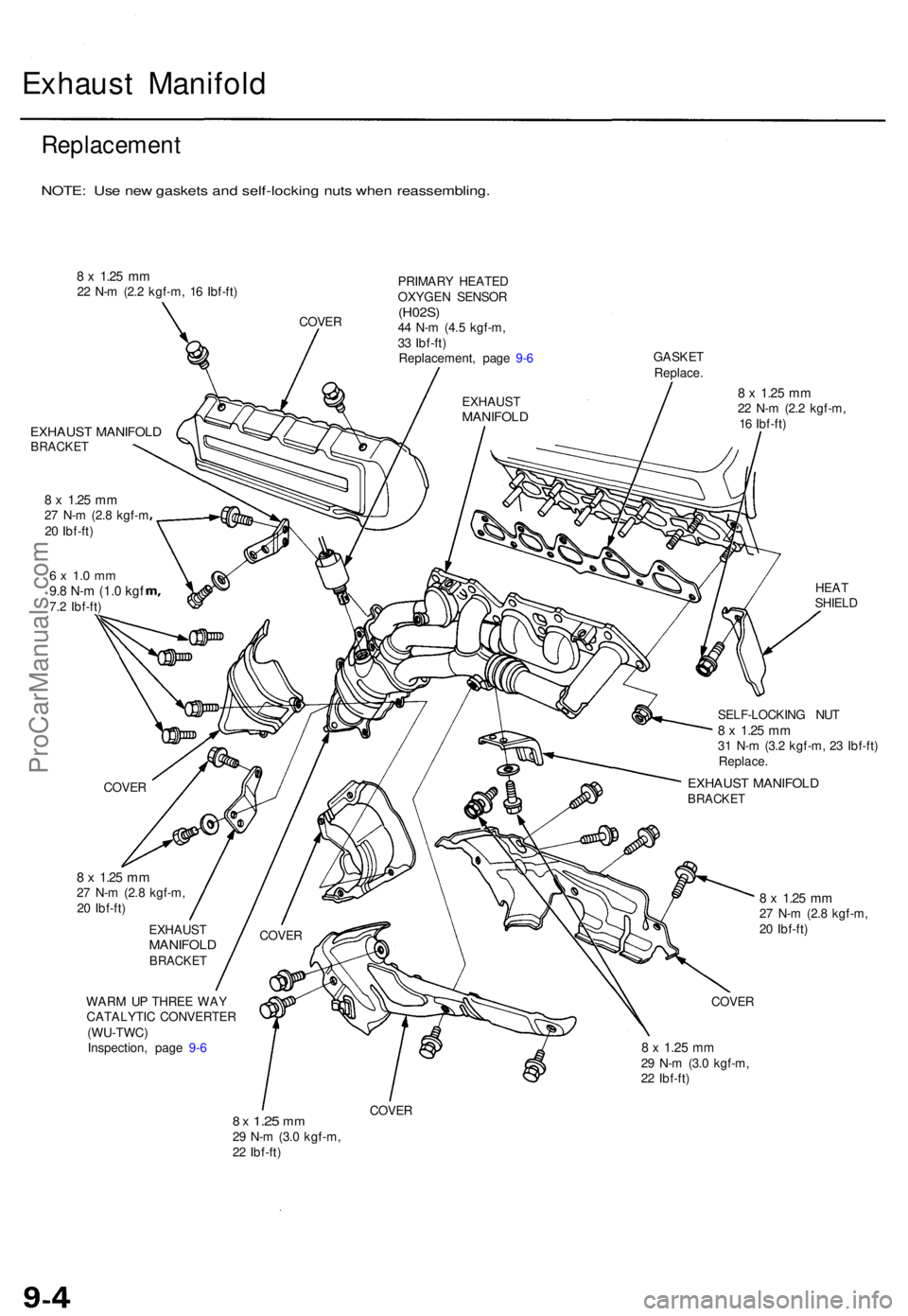 ACURA TL 1995  Service Repair Manual Exhaust Manifol d
Replacemen t
NOTE: Us e ne w gasket s an d self-lockin g nut s whe n reassembling .
8 x 1.2 5 mm22  N- m (2. 2 kgf-m , 1 6 Ibf-ft )
COVER PRIMAR
Y HEATE D
OXYGE N SENSO R
(H02S)44  N