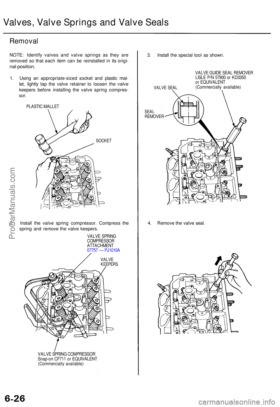 ACURA TL 1995  Service Repair Manual Valves, Valv e Spring s an d Valv e Seal s
Remova l
NOTE: Identif y valve s an d valv e spring s a s the y ar e
remove d s o tha t eac h ite m ca n b e reinstalle d i n it s origi -
nal position .
1. 