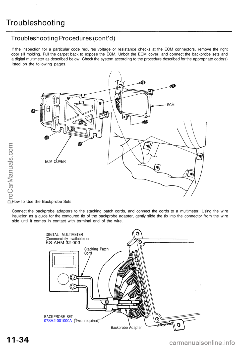 ACURA TL 1995 Service Repair Manual Troubleshooting
Troubleshooting Procedure s (cont'd )
If th e inspectio n fo r a particula r cod e require s voltag e o r resistanc e check s a t th e EC M connectors , remov e th e righ t
doo r ACURA TL 1995 Service Repair Manual Troubleshooting
Troubleshooting Procedure s (cont'd )
If th e inspectio n fo r a particula r cod e require s voltag e o r resistanc e check s a t th e EC M connectors , remov e th e righ t
doo r