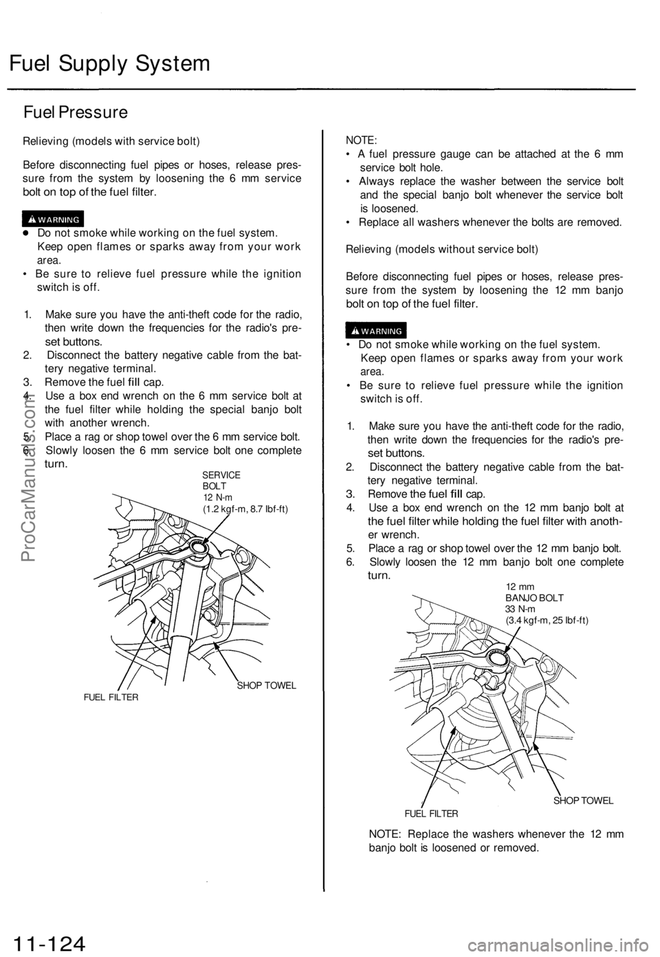 ACURA TL 1995  Service Repair Manual 
Fuel Supply System

Fuel Pressure

Relieving (models with service bolt)

Before disconnecting fuel pipes or hoses, release pres-

sure from the system by loosening the 6 mm service

bolt on top of th