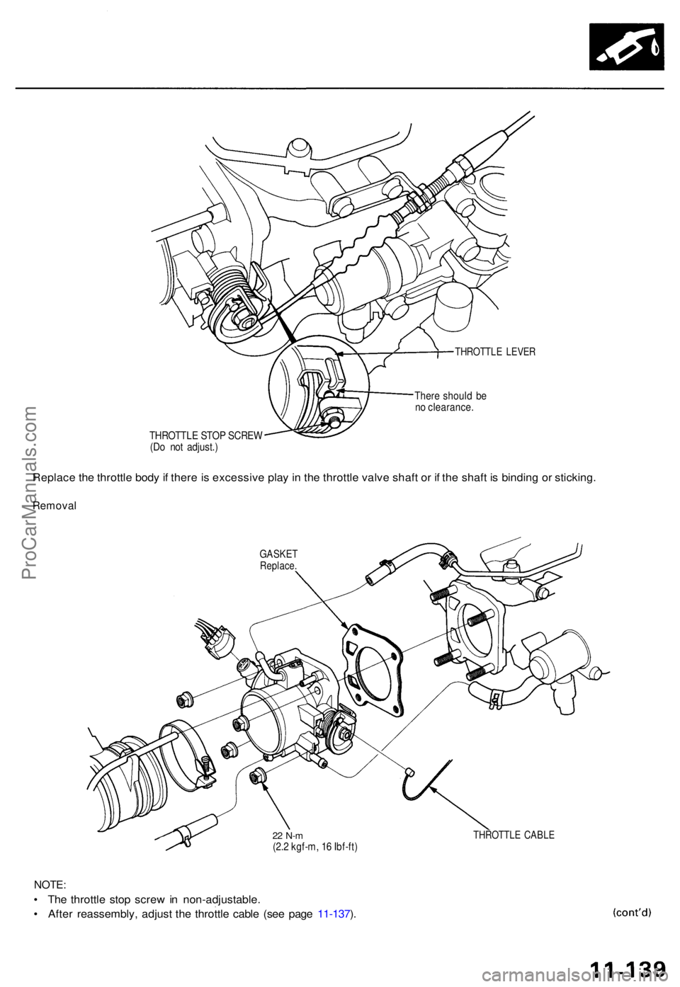 ACURA TL 1995  Service Repair Manual THROTTLE LEVE R
There shoul d b e
n o  clearance .
THROTTL E STO P SCRE W
(D o no t adjust. )
Replace th e throttl e bod y if ther e is excessiv e pla y i n  th e throttl e valv e shaf t o r i f th e 