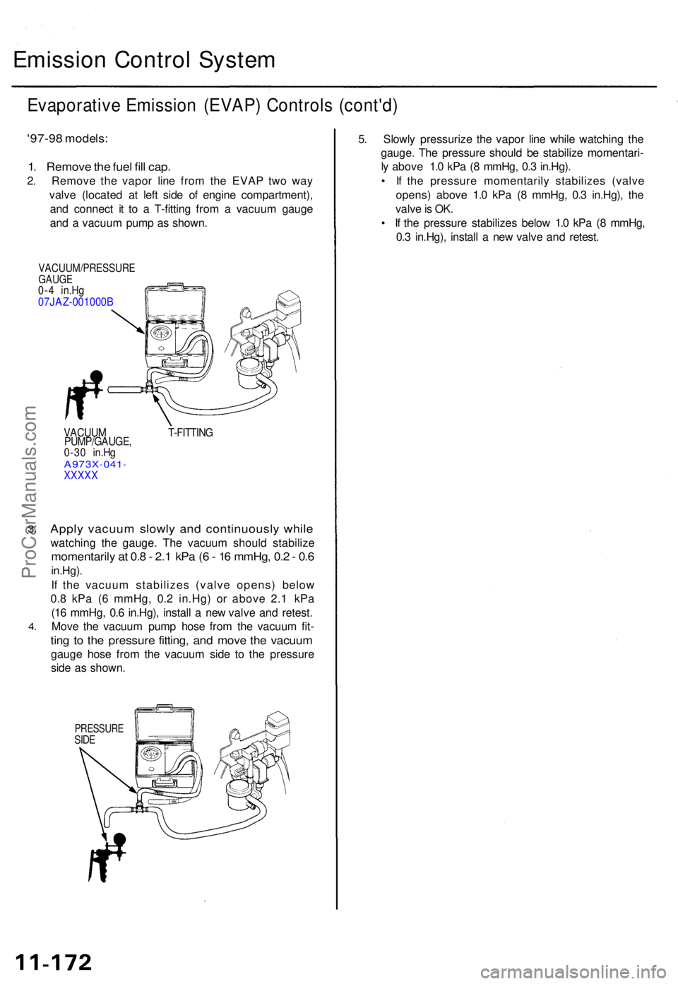 ACURA TL 1995 Service Repair Manual Emission Contro l Syste m
Evaporativ e Emissio n (EVAP ) Control s (cont'd )
'97-98 models :
1. Remov e th e fue l fil l cap .
2. Remov e th e vapo r lin e fro m th e EVA P tw o wa y
valv e (l ACURA TL 1995 Service Repair Manual Emission Contro l Syste m
Evaporativ e Emissio n (EVAP ) Control s (cont'd )
'97-98 models :
1. Remov e th e fue l fil l cap .
2. Remov e th e vapo r lin e fro m th e EVA P tw o wa y
valv e (l