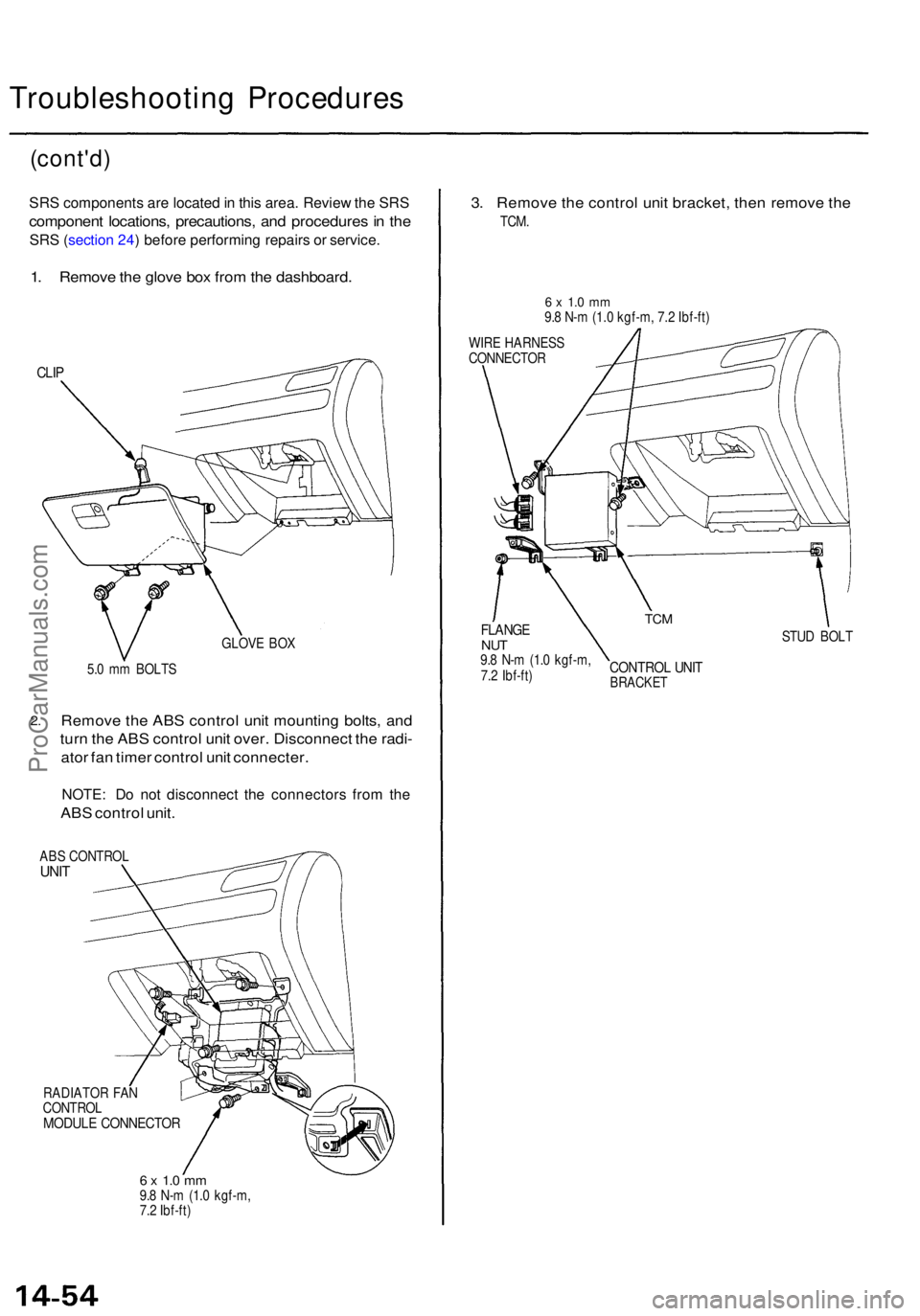ACURA TL 1995  Service Repair Manual Troubleshooting Procedure s
(cont'd)
SRS component s ar e locate d in  thi s area . Revie w th e SR S
componen t locations , precautions , an d procedure s in  th e
SR S (sectio n 24 ) befor e per
