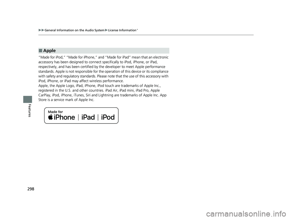 ACURA TLX 2023  Owners Manual 298
uuGeneral Information on the Audio System uLicense Information*
Features
