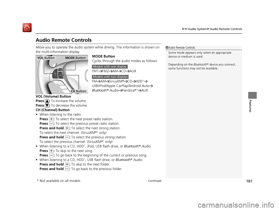 Acura ILX 2020 Owners Manual 181
uuAudio System uAudio Remote Controls
Continued
Features
Audio Remote Controls
Allow you to operate the audio system whil e driving. The information is shown on
the multi-information display. MOD Acura ILX 2020 Owners Manual 181
uuAudio System uAudio Remote Controls
Continued
Features
Audio Remote Controls
Allow you to operate the audio system whil e driving. The information is shown on
the multi-information display. MOD