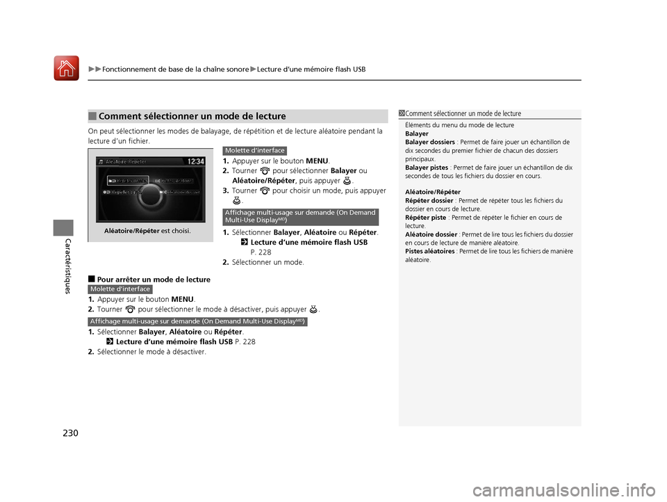 Acura ILX 2017 Manuel du propriétaire (in French) uuFonctionnement de base de la chaîne sonore uLecture d’une mémoire flash USB
230
Caractéristiques
On peut sélectionner le s modes de balayage, de répétition et de lectur e aléatoire pendant Acura ILX 2017 Manuel du propriétaire (in French) uuFonctionnement de base de la chaîne sonore uLecture d’une mémoire flash USB
230
Caractéristiques
On peut sélectionner le s modes de balayage, de répétition et de lectur e aléatoire pendant