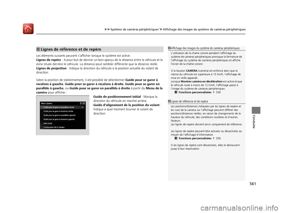 Acura MDX 2018  Manuel du propriétaire (in French) 561
uuSystème de caméras périphériques*uAffichage des images du système de caméras périphériques
Conduite
Les éléments suivants peuvent s’afficher lorsque le système est activé.
Lignes d
