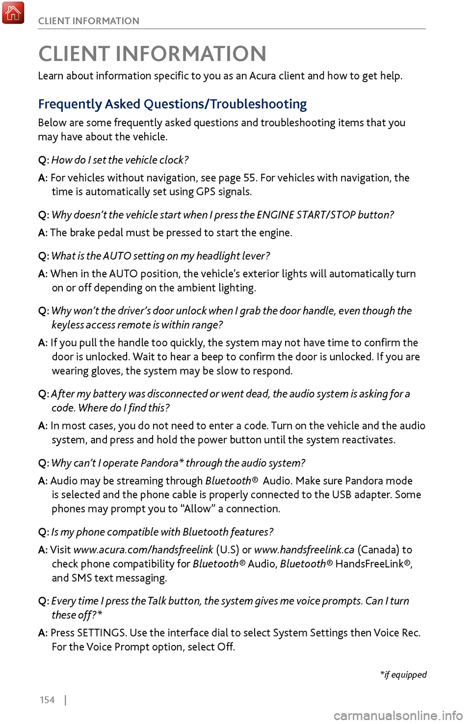 Acura MDX 2017  Owners Guide 154    |
CLIENT INFORMATION
Learn about information specific to you as an Acura client and how to get help.
Frequently Asked Questions/Troubleshooting
Below are some frequently asked questions and tro