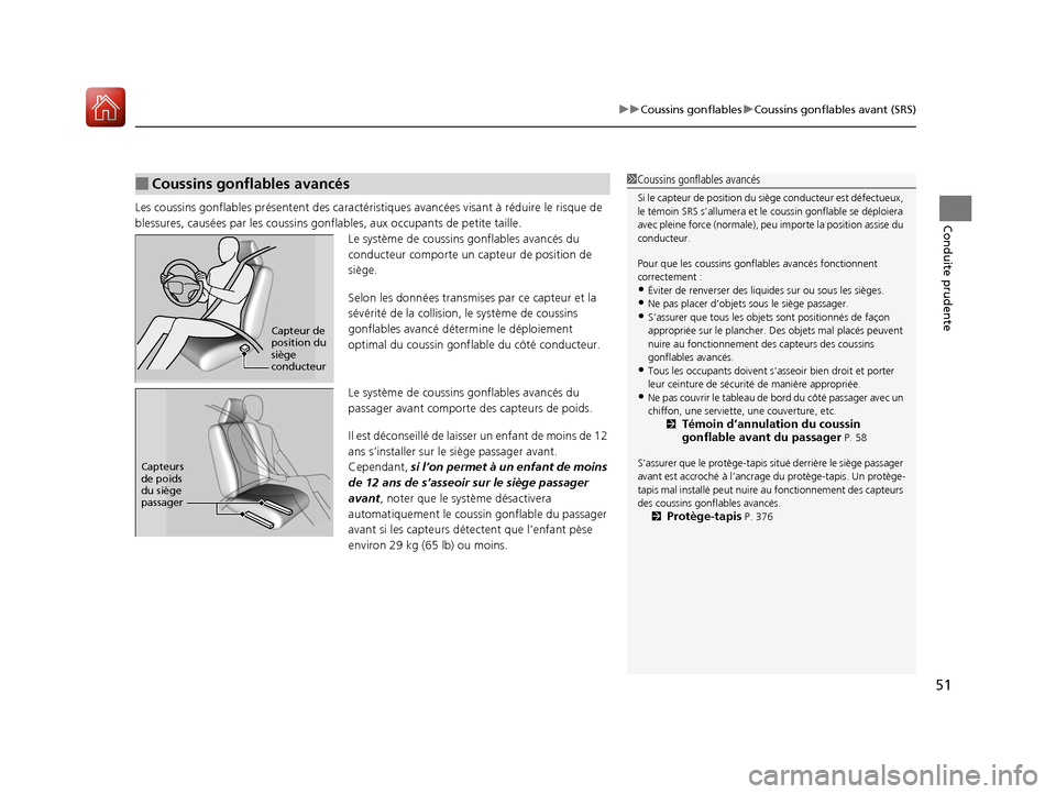 Acura MDX Hybrid 2017 Manuel du propriétaire (in French) 51
uuCoussins gonflables uCoussins gonflables avant (SRS)
Conduite prudenteLes coussins gonflables pr ésentent des caractéristiques avancées visant à réduire le risque de
blessures, causées par Acura MDX Hybrid 2017 Manuel du propriétaire (in French) 51
uuCoussins gonflables uCoussins gonflables avant (SRS)
Conduite prudenteLes coussins gonflables pr ésentent des caractéristiques avancées visant à réduire le risque de
blessures, causées par