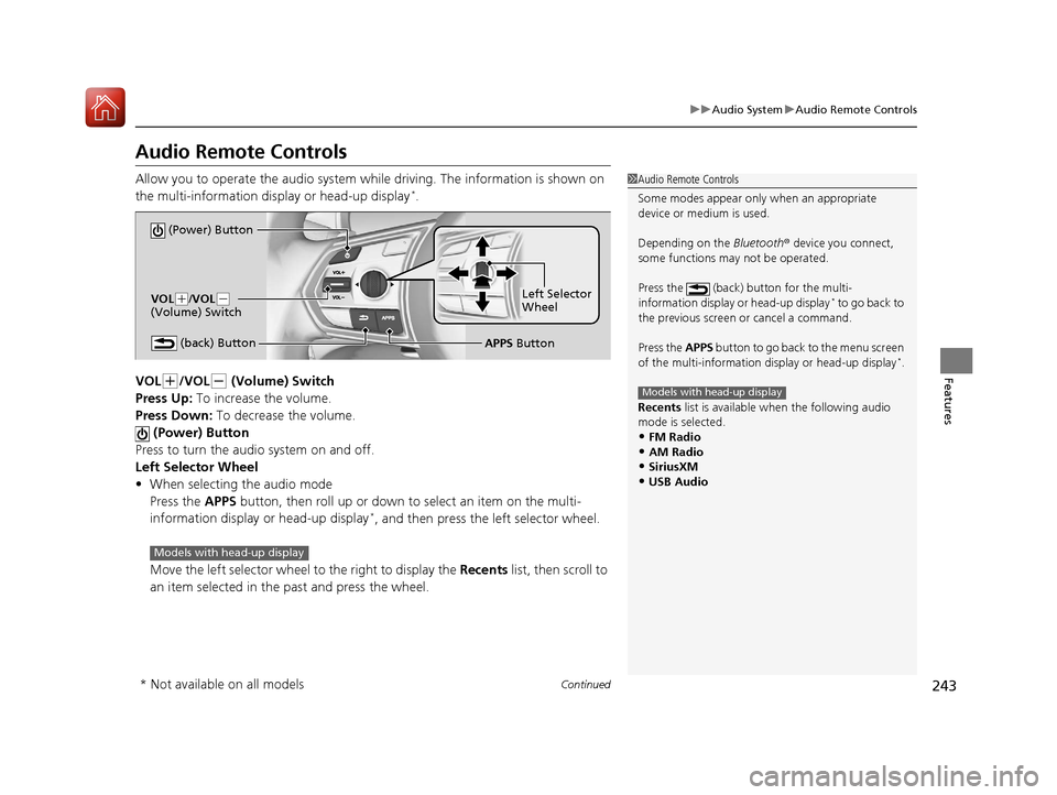 Acura RDX 2020 Owners Manual 243
uuAudio System uAudio Remote Controls
Continued
Features
Audio Remote Controls
Allow you to operate the audio system whil e driving. The information is shown on
the multi-information display or h Acura RDX 2020 Owners Manual 243
uuAudio System uAudio Remote Controls
Continued
Features
Audio Remote Controls
Allow you to operate the audio system whil e driving. The information is shown on
the multi-information display or h